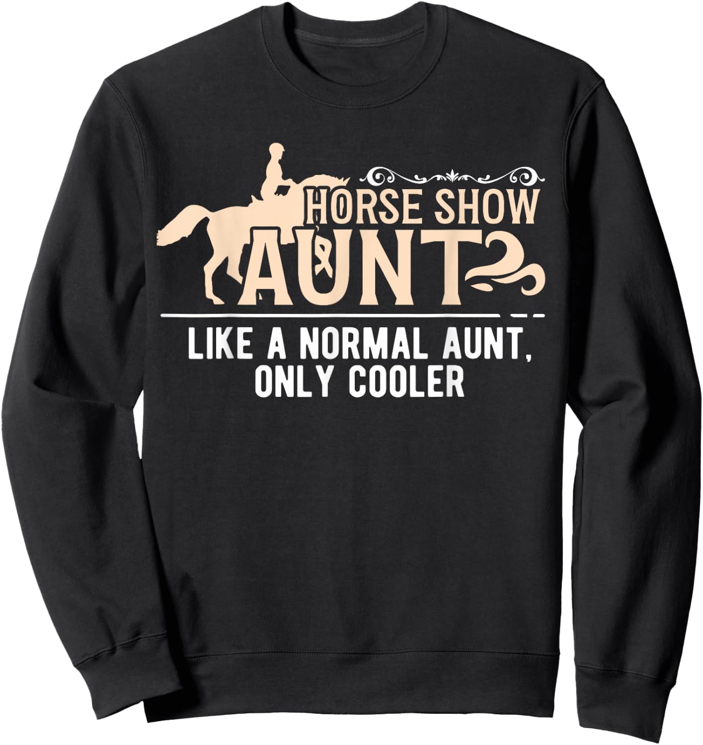 Cool Horse Show Aunt Equestrian Aunt Horse Show Auntie Sweatshirt - Sweatshirt | Black