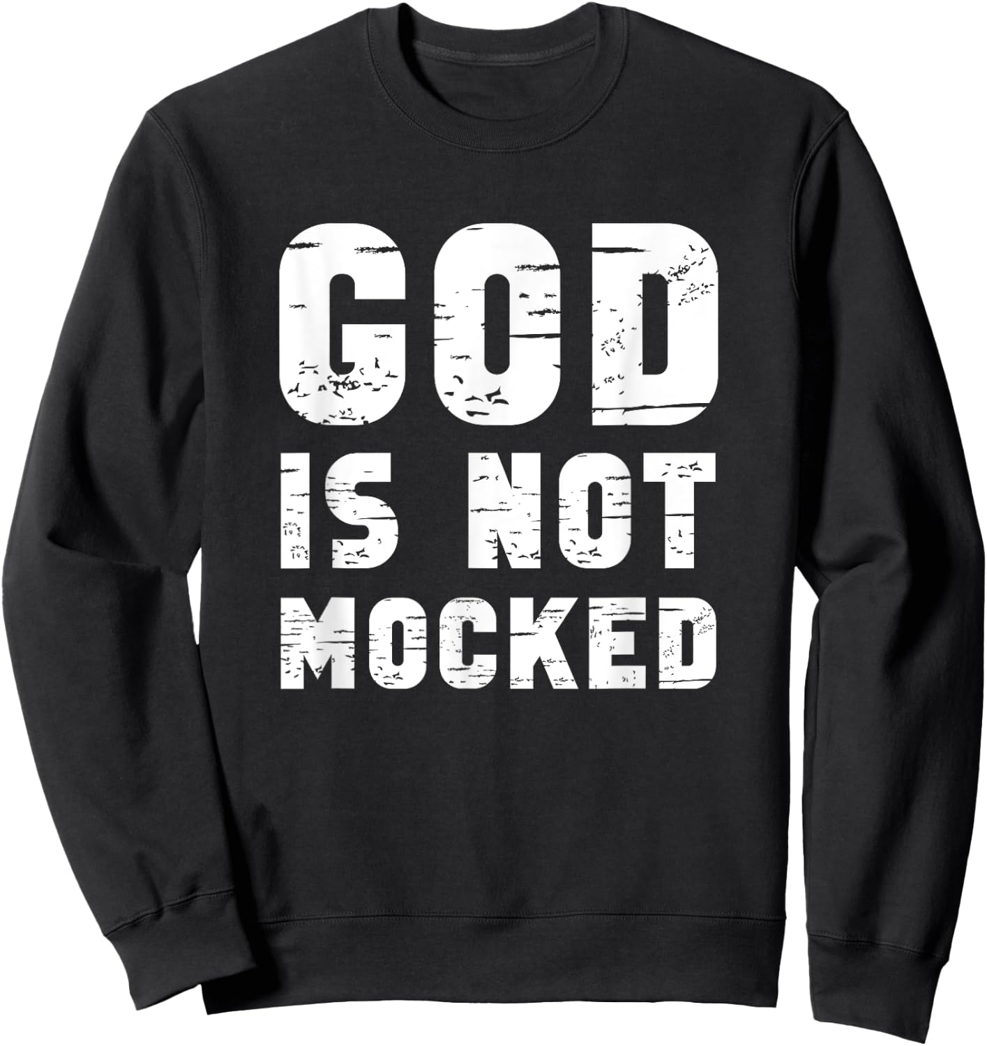 God is not mocked Sweatshirt - Sweatshirt | Black