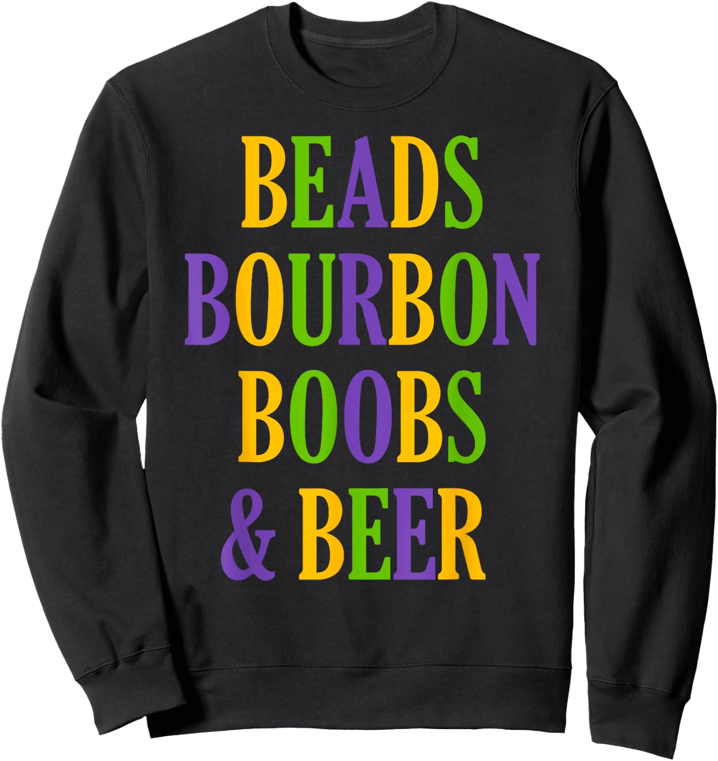 Beads Boobs and Beer Mardis Gras Fat Tuesday Sweatshirt - Sweatshirt | Black