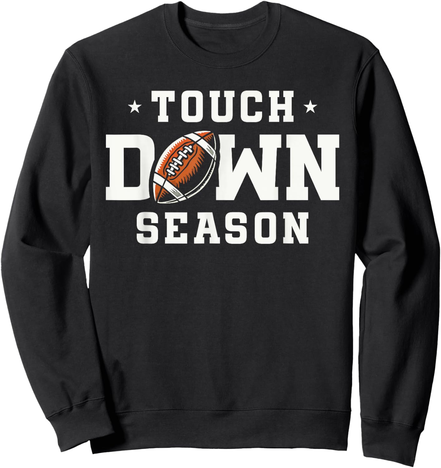 Touch Down Season Football Sports Enthusiasts Sweatshirt - Sweatshirt | Black
