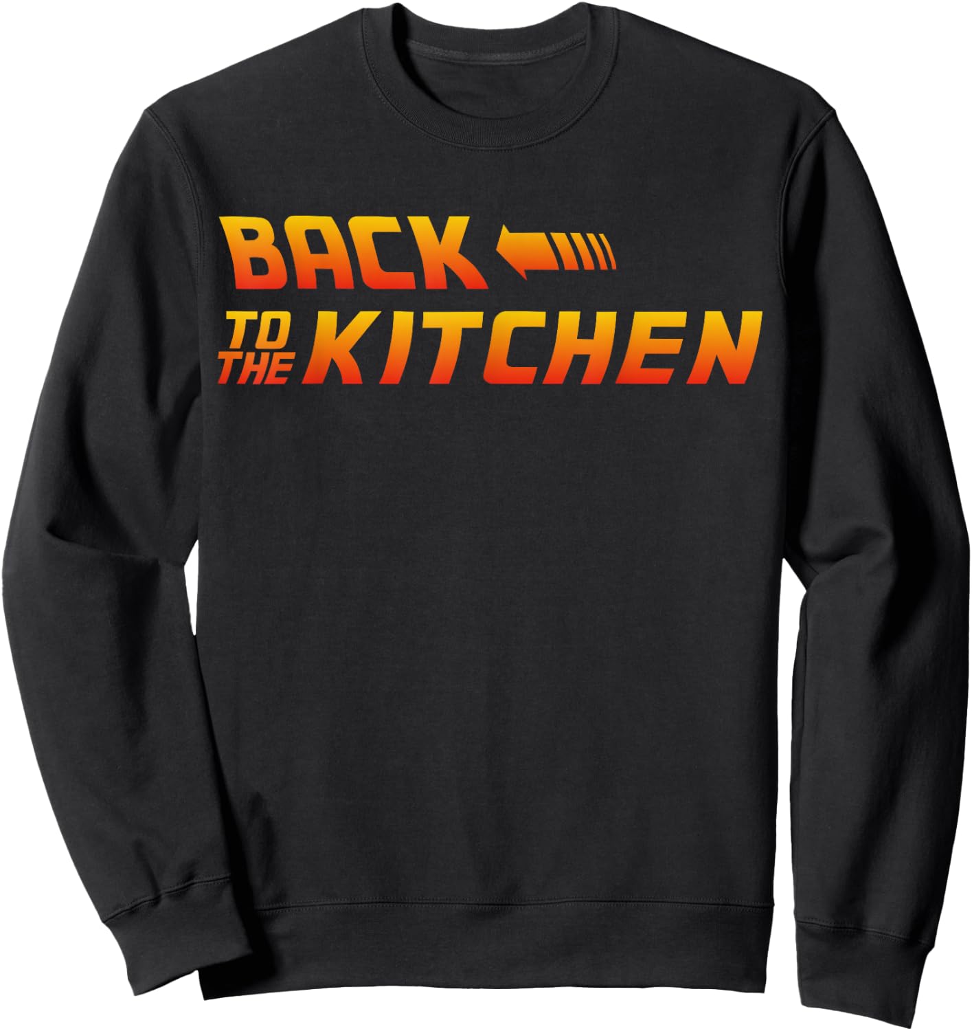 Back To The Kitchen Gift Sweatshirt - Sweatshirt | Black