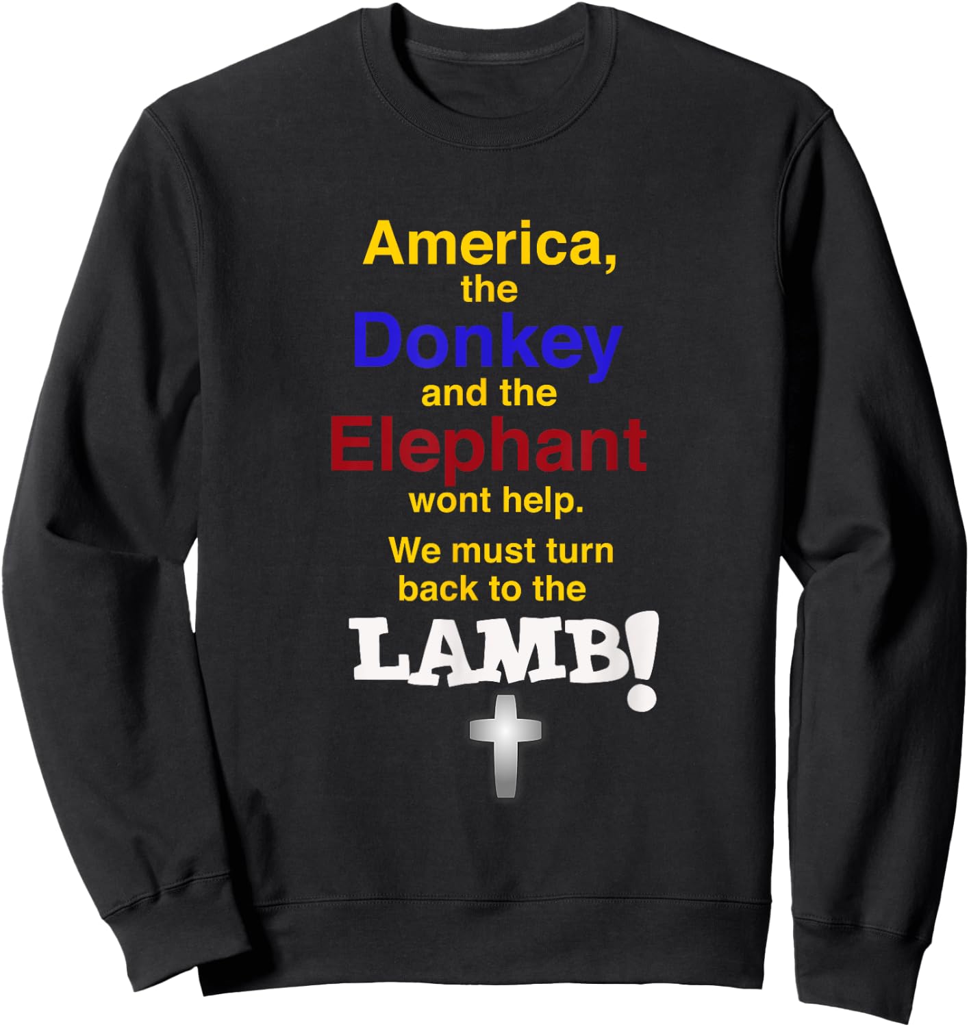 Elephant (Republican) and Donkey (Democrat) Lamb (Christian) Sweatshirt - Sweatshirt | Black
