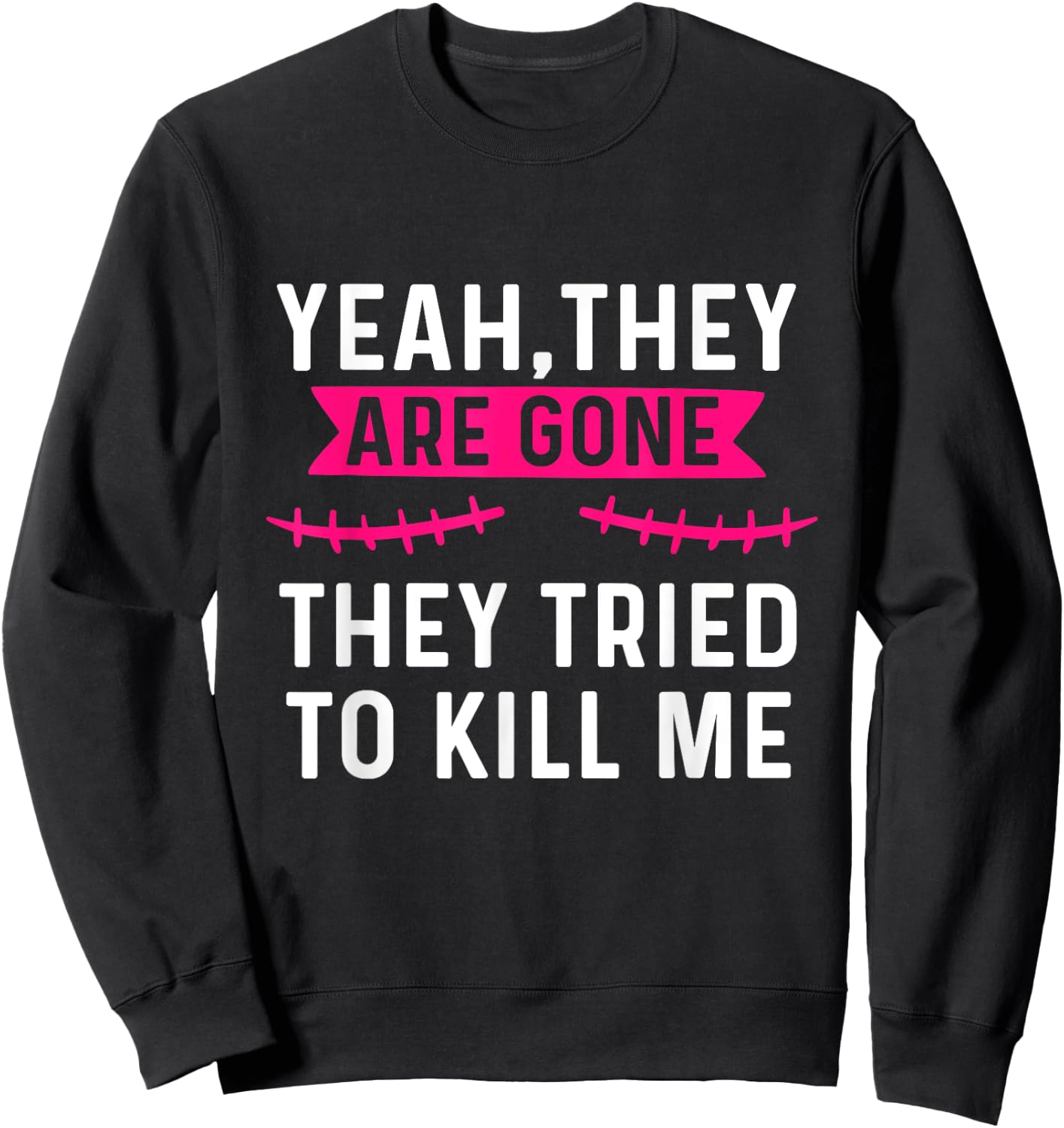 Mastectomy Funny Breast Cancer Survivor They're gone Sweatshirt - Sweatshirt | Black