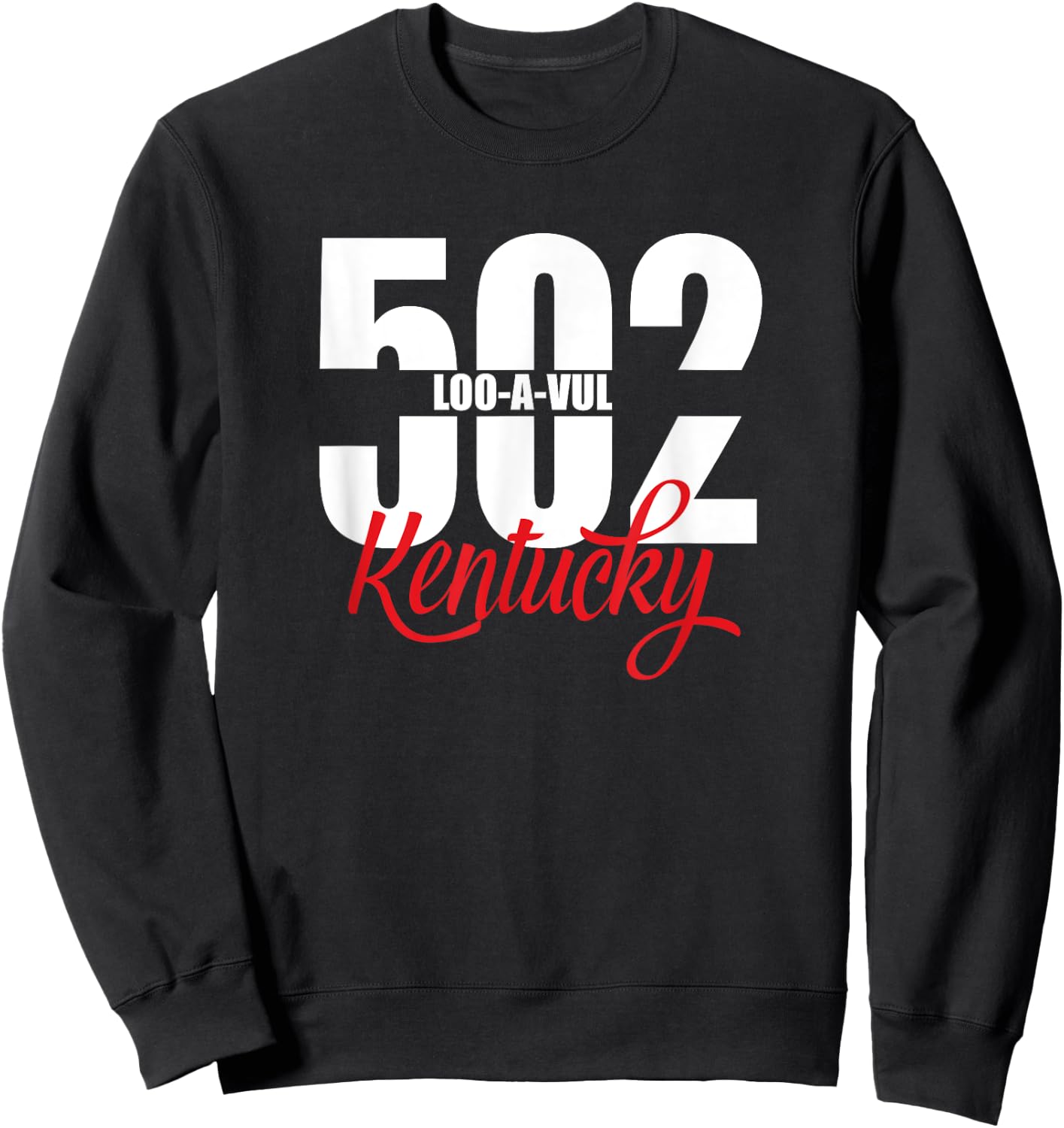 502 Louisville Area Code Kentucky Funny Sweatshirt - Sweatshirt | Black