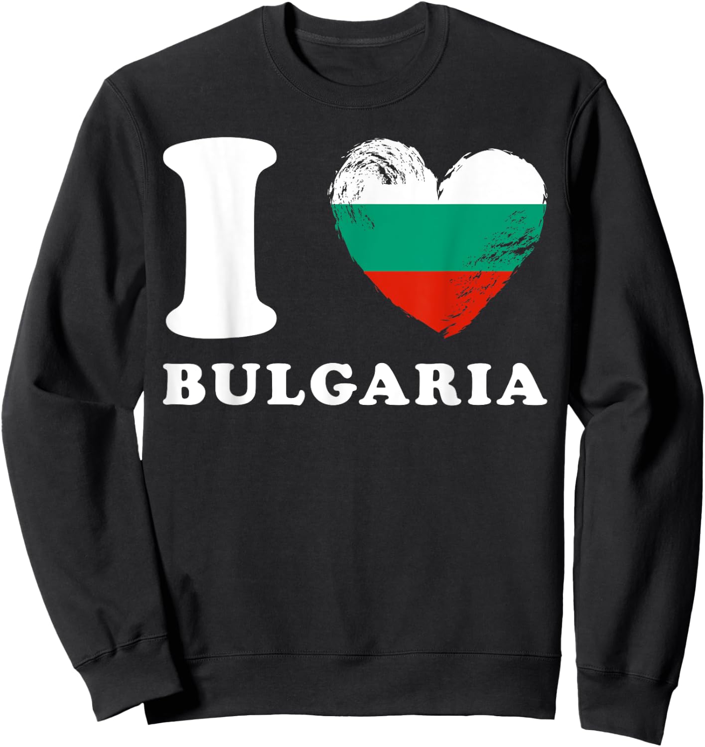 I Love Bulgaria - Heart Flag Bulgaria Sweatshirt - Sweatshirt | Black