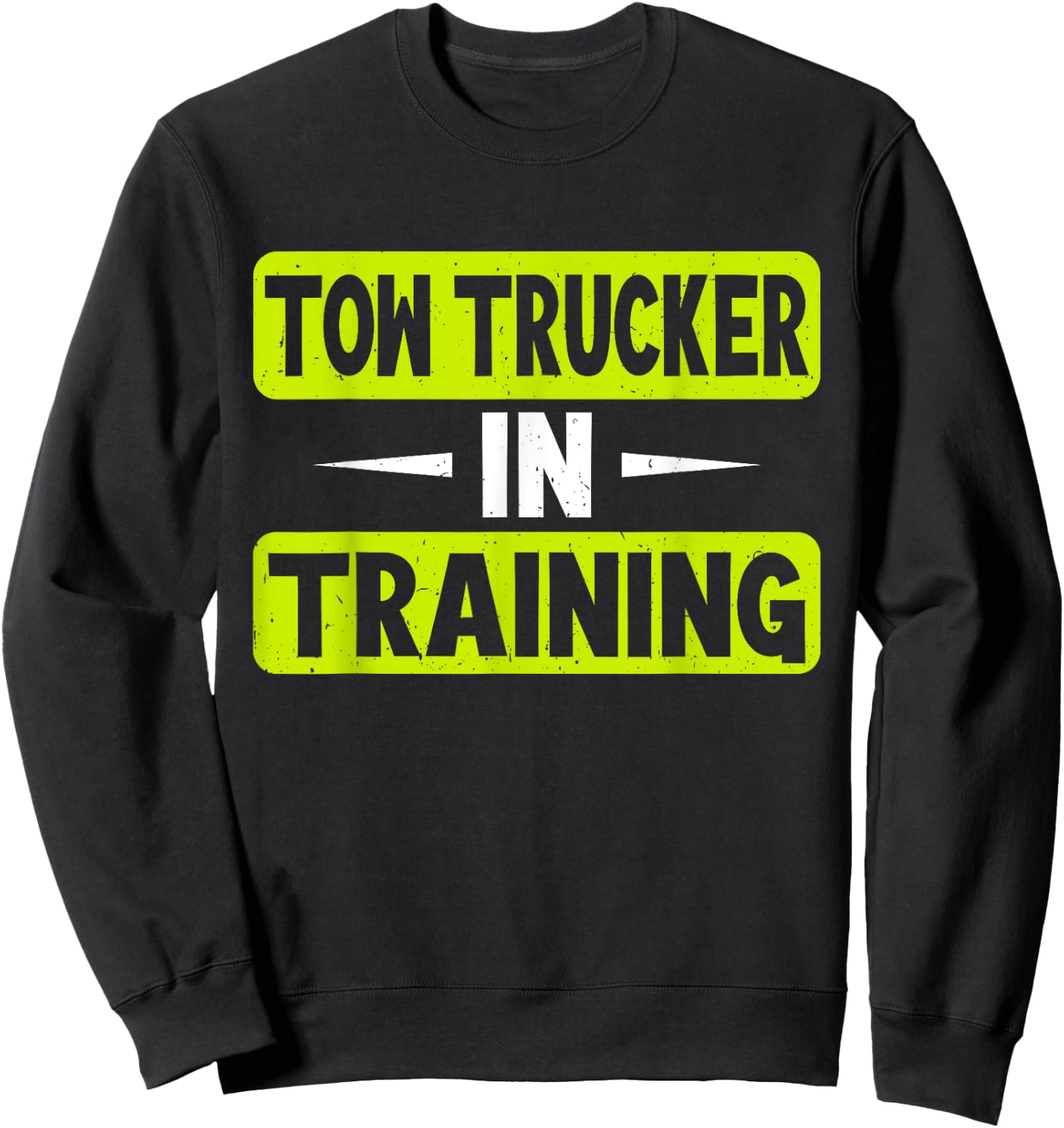 Tow Trucker in Training Tow Truck Sweatshirt - Sweatshirt | Black