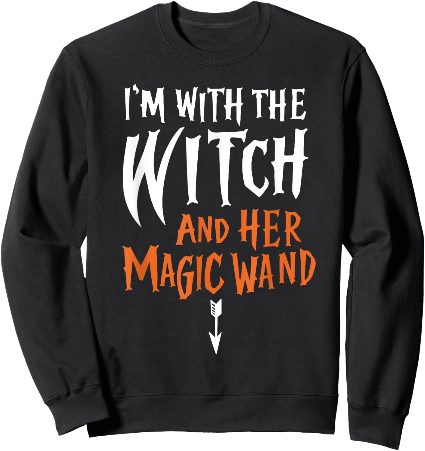 I'm With The Witch and her Magic Wand Adult Sweatshirt - Sweatshirt | Black