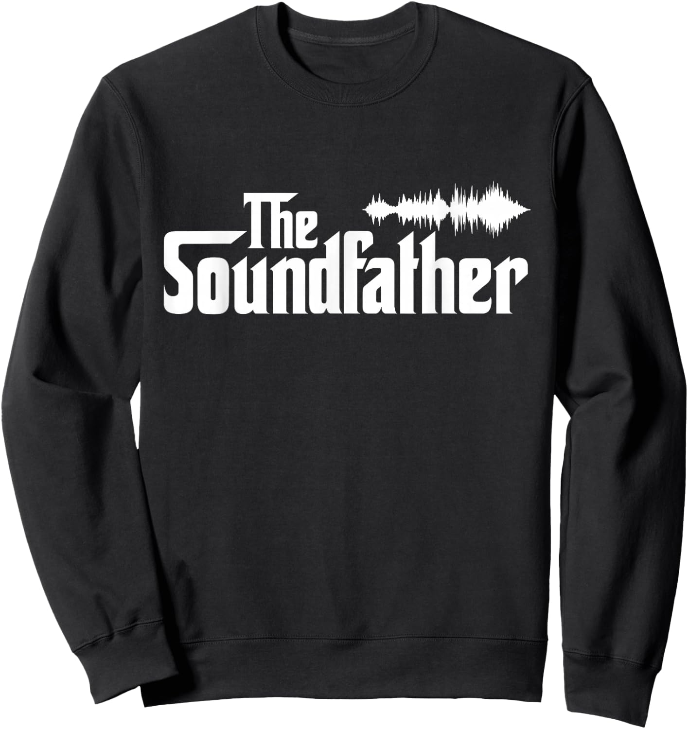 The Soundfather Audio Engineer Sound Engineer Sweatshirt - Sweatshirt | Black