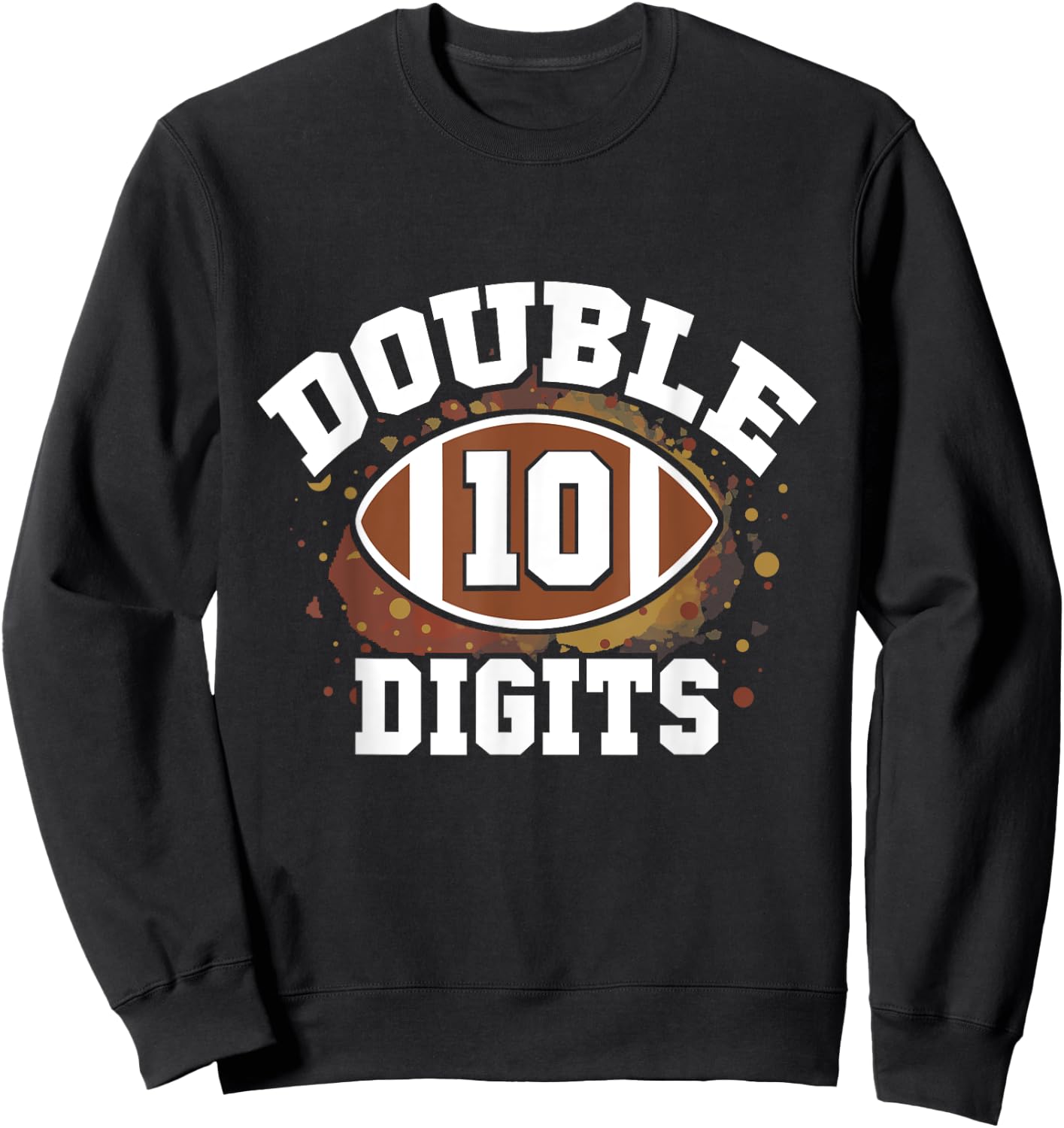 Double Digits Football Birthday Boy 10th Bday 10 Years Old Sweatshirt - Sweatshirt | Black