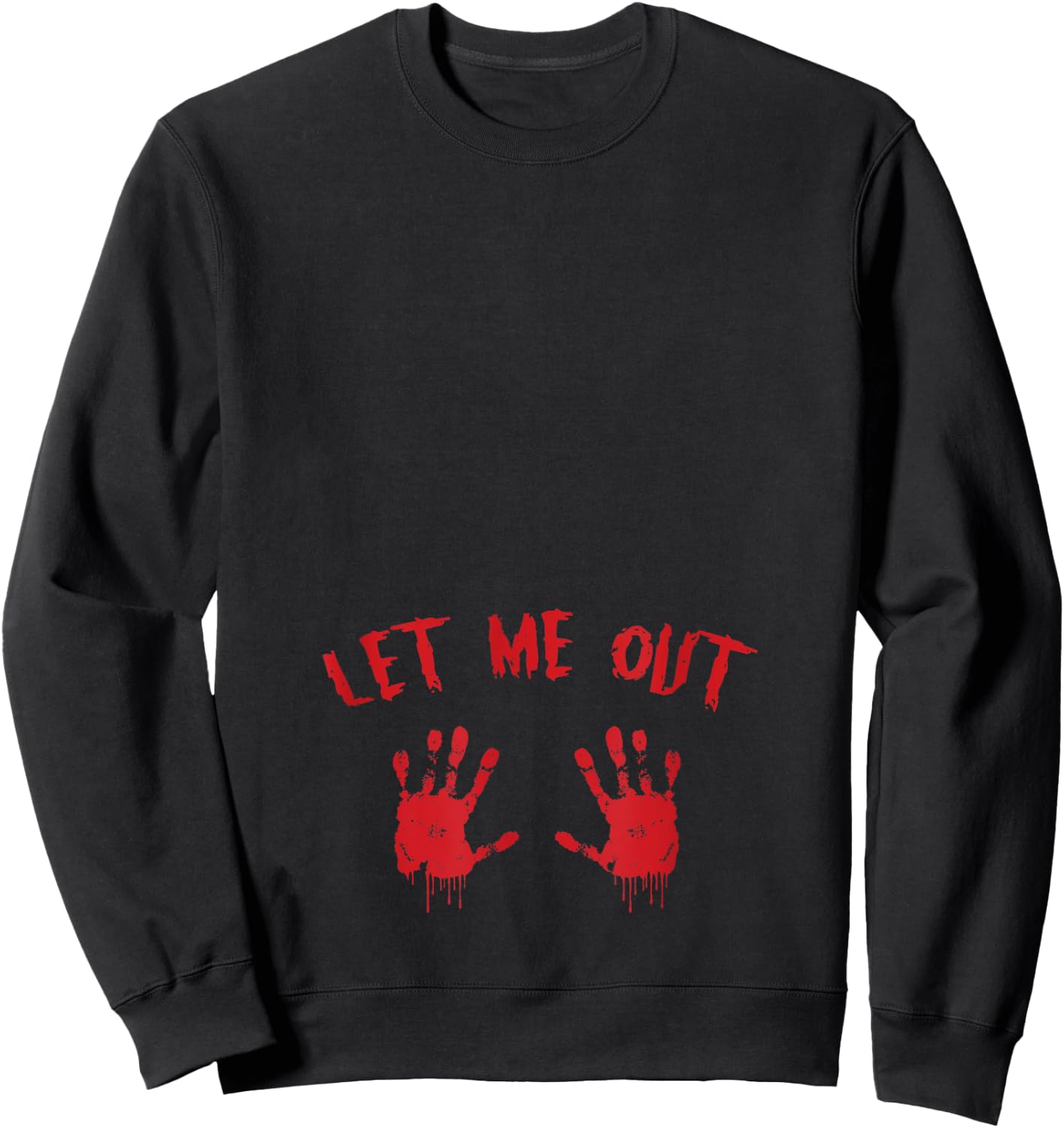 Let Me Out Bloody Hand Print Pregnant Halloween Costume Sweatshirt - Sweatshirt | Black