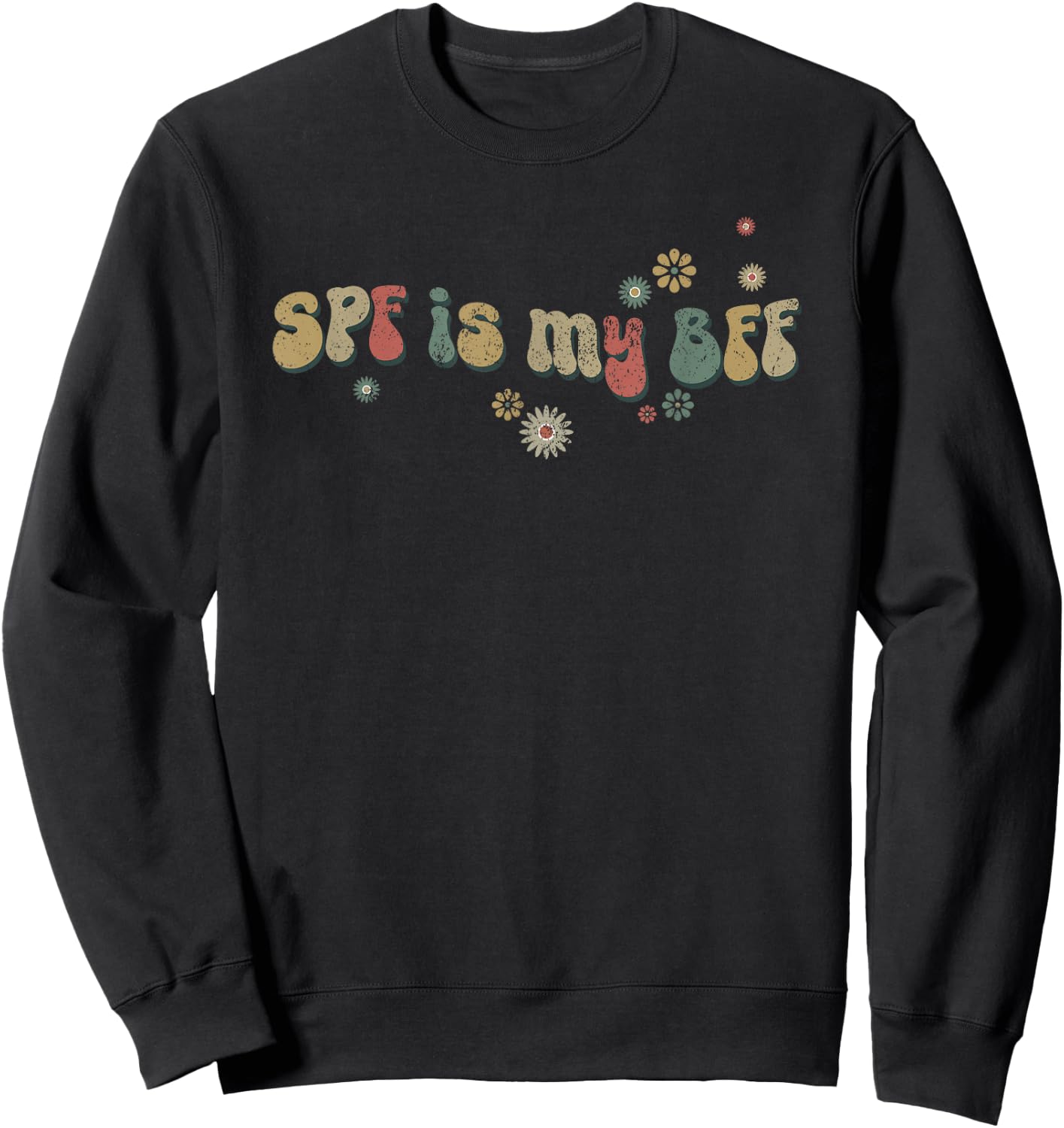 Vintage SPF Is My BFF Dermatologist Skincare Esthetician SPF Sweatshirt - Sweatshirt | Black