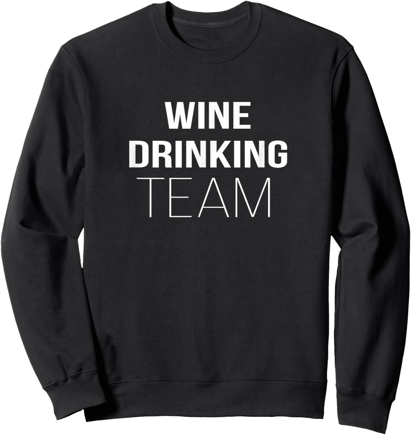 Wine Drinking Team Sweatshirt - Sweatshirt | Black
