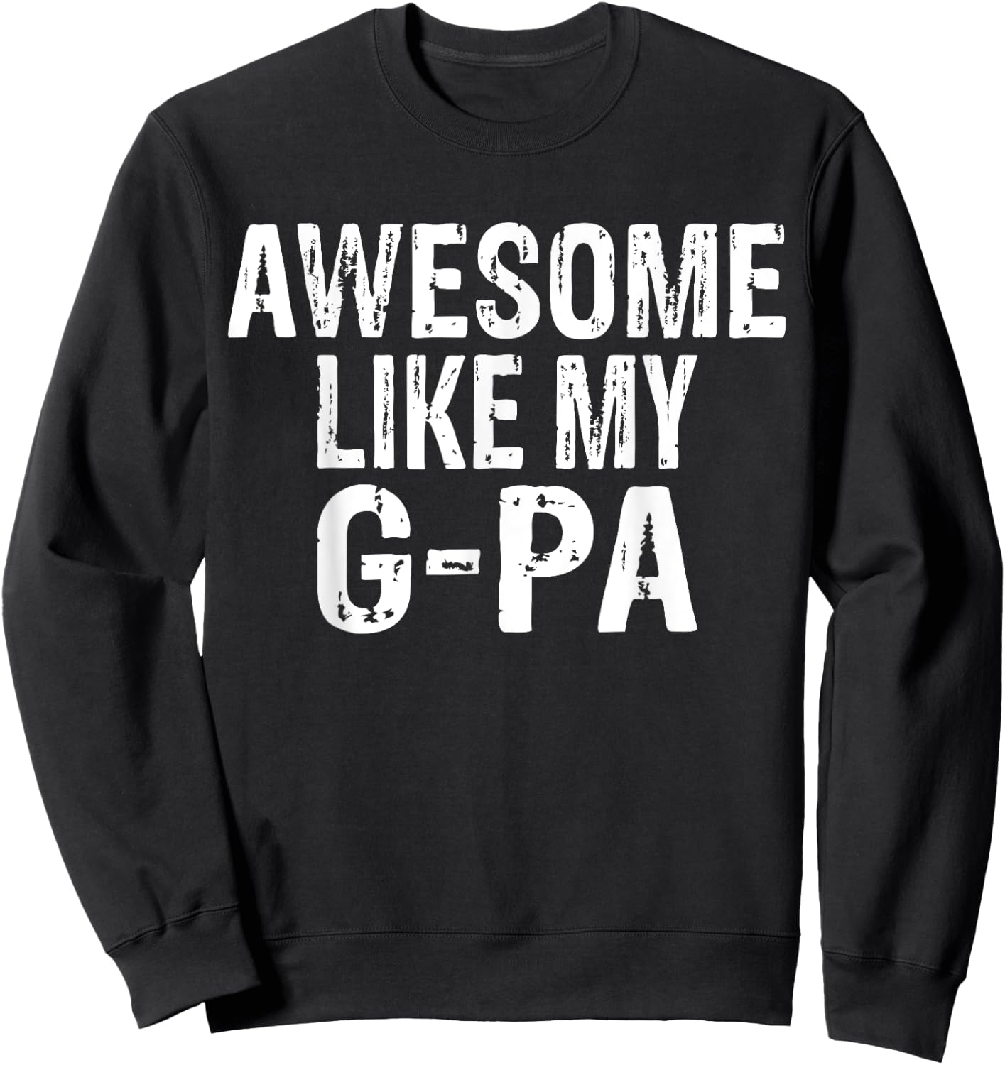 Awesome Like My G-Pa Funny Granddaughter Grandson Sweatshirt - Sweatshirt | Black