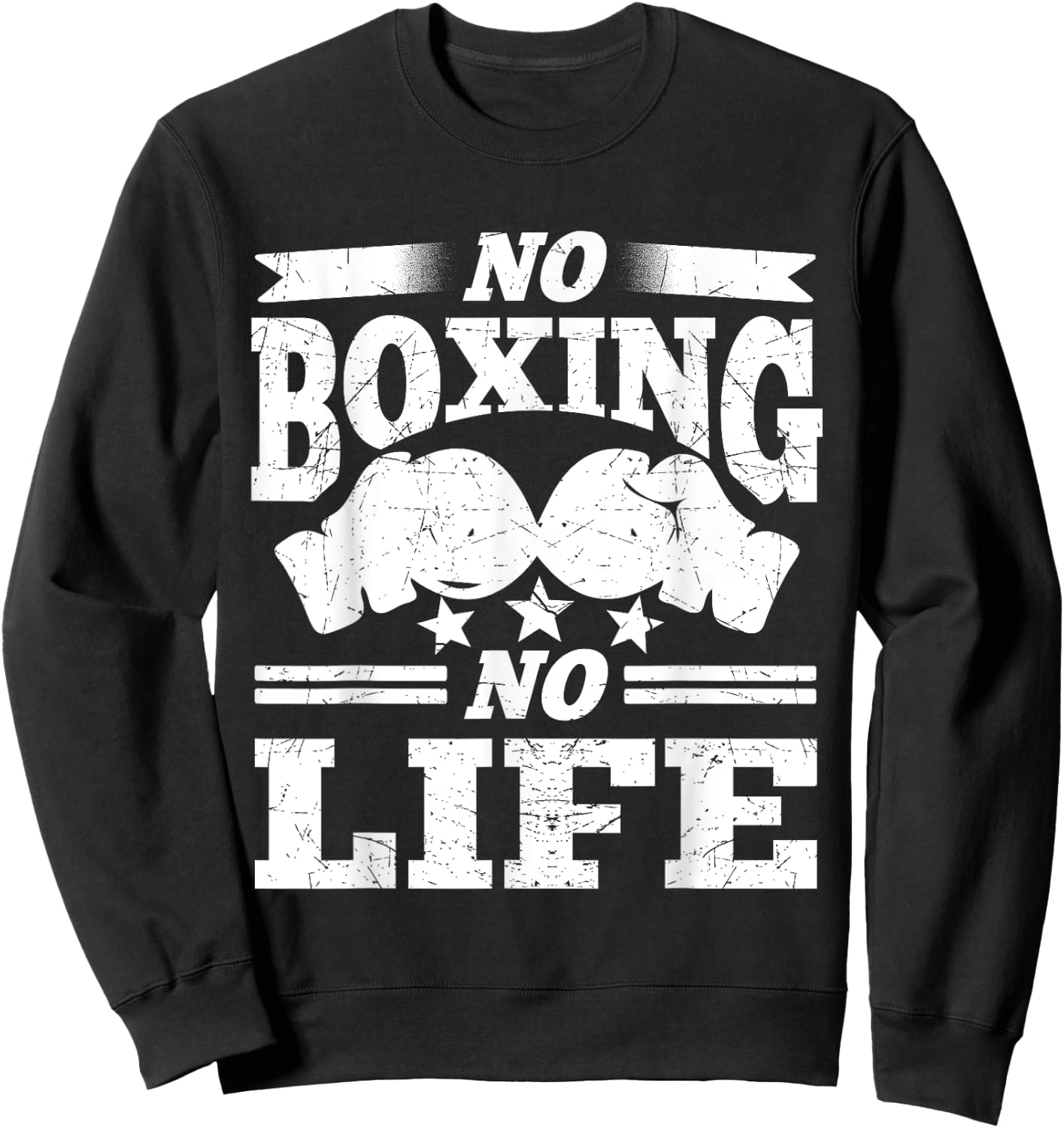 No Boxing No Life Boxing Gloves Boxing Gloves Sweatshirt - Sweatshirt | Black