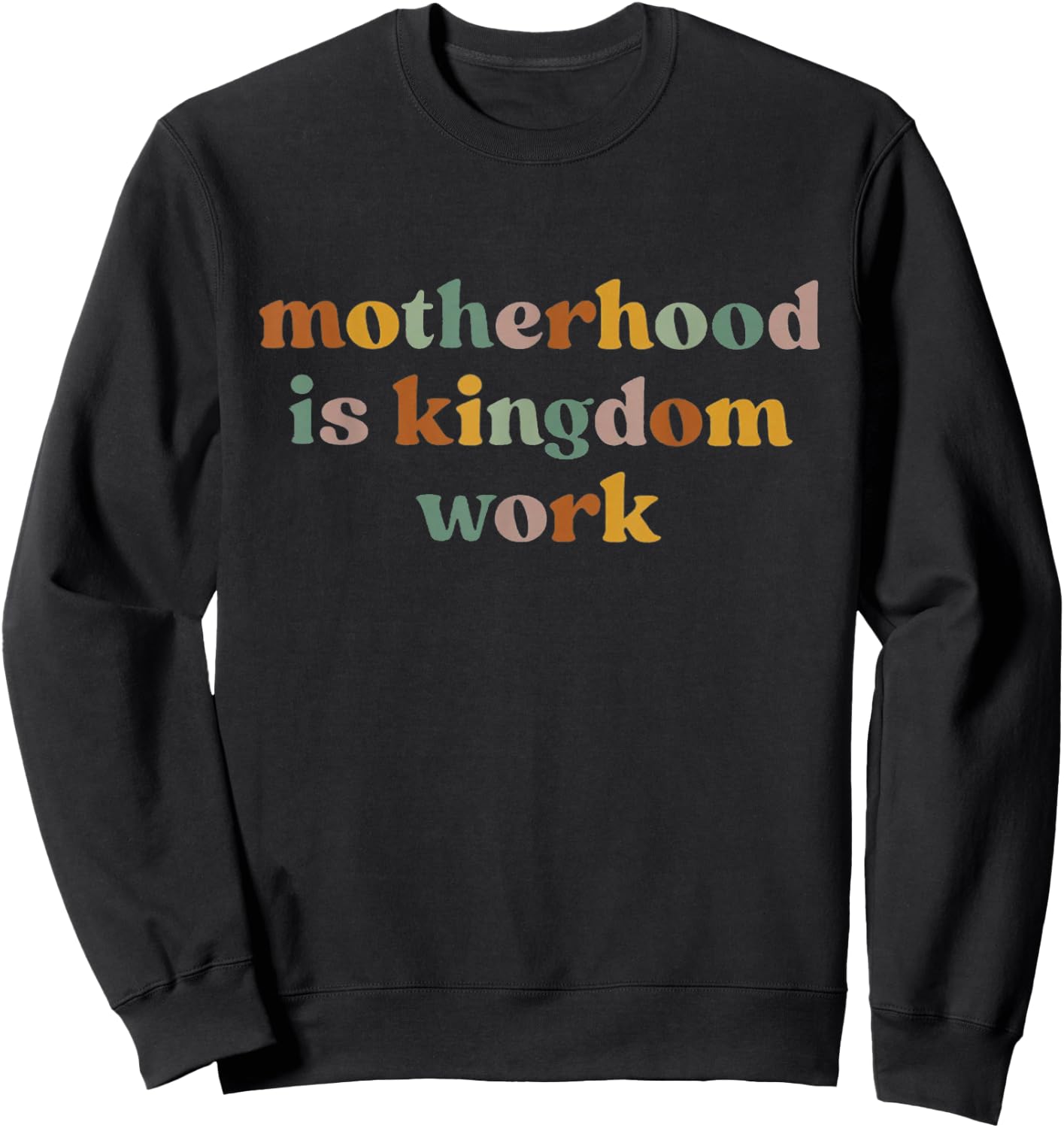 Motherhood Is Kingdom Work: Raising Disciples of Jesus Sweatshirt - Sweatshirt | Black