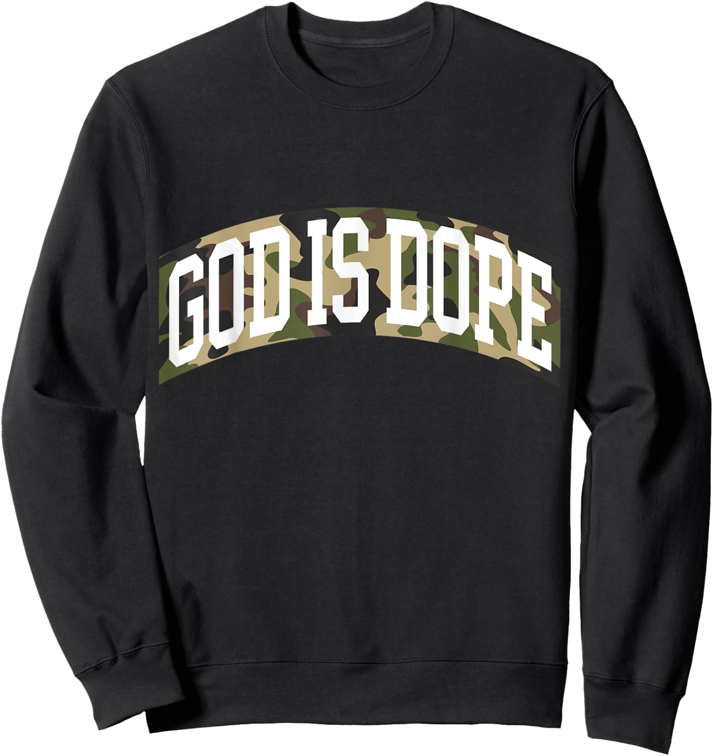 "God Is Dope" Camo Bible God Faith Church Christian Sweatshirt - Sweatshirt | Black