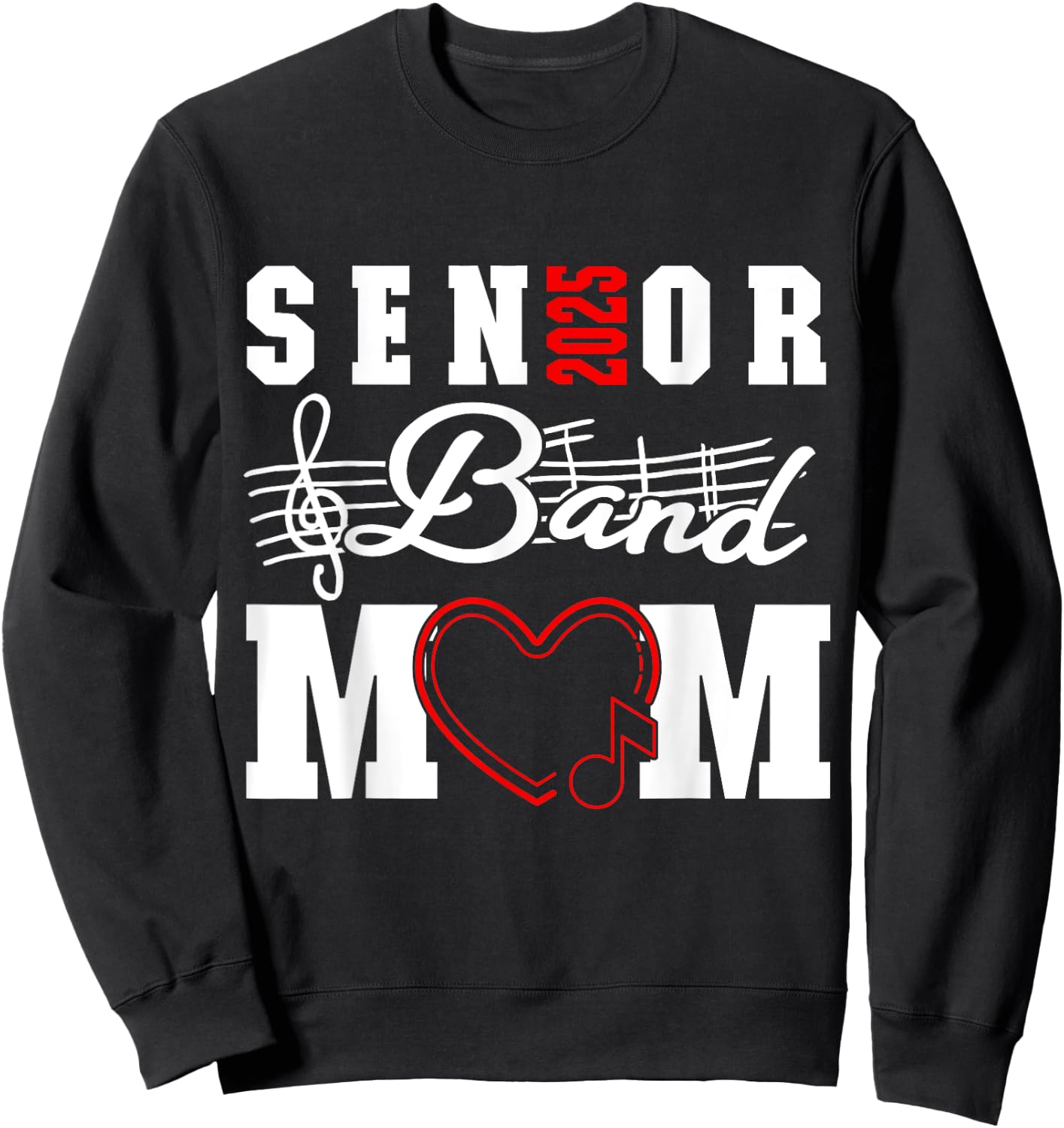 Senior Band Mom 2025 Marching Band Parent Class of 2025 Sweatshirt - Sweatshirt | Black