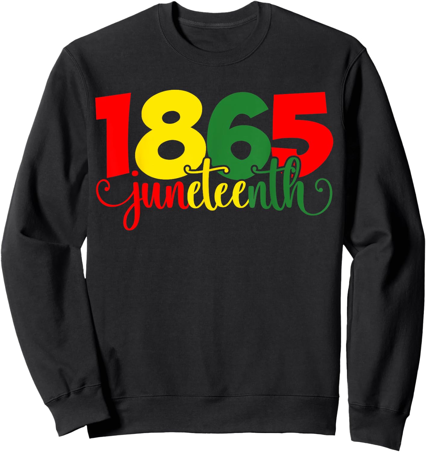 Juneteenth 1865 Women June 19 Freedom Day Juneteenth Sweatshirt - Sweatshirt | Black