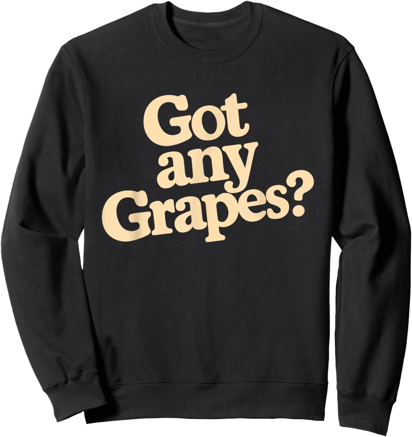 Got Any Grapes Sweatshirt - Sweatshirt | Black