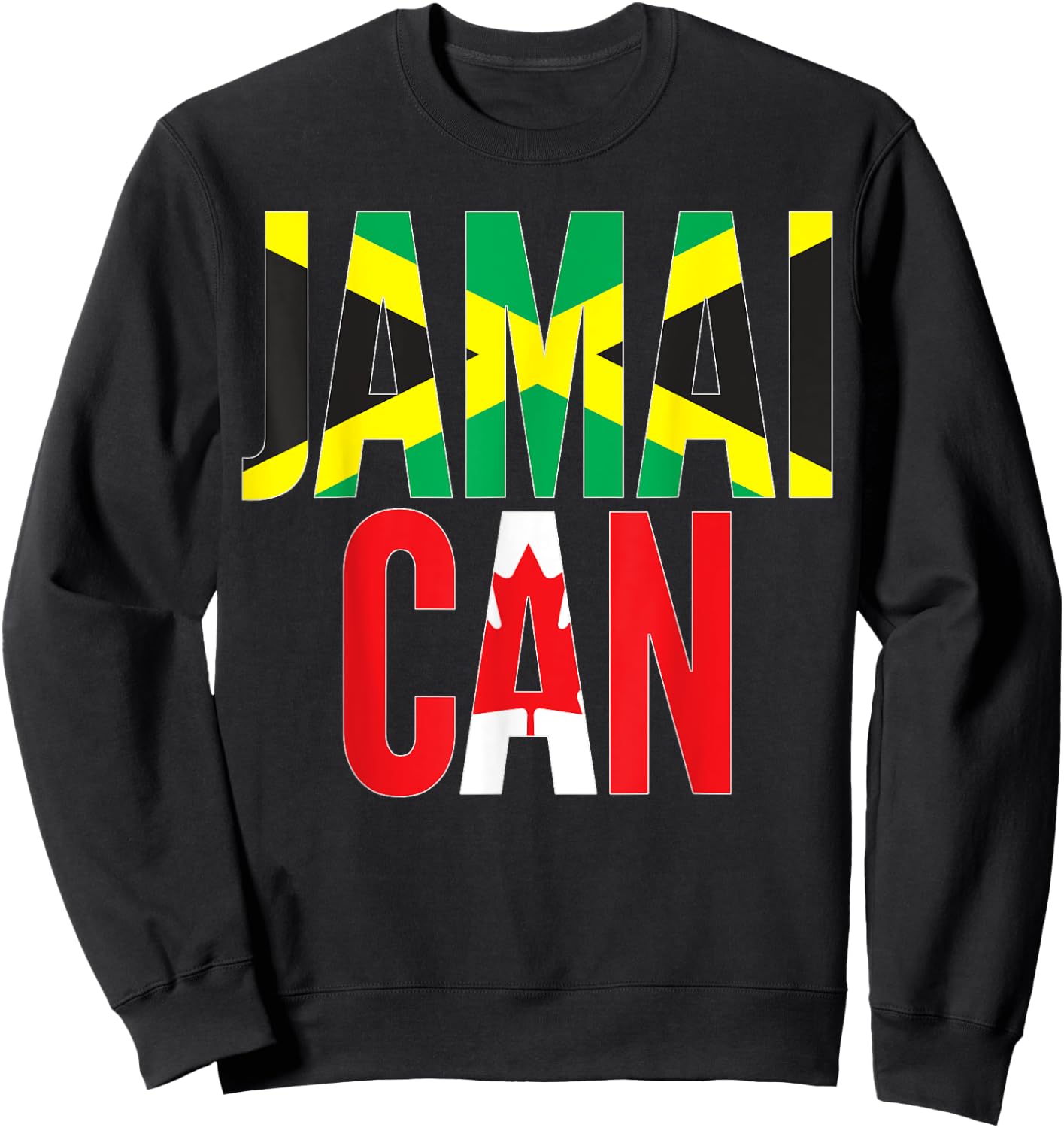 Canadian Born Jamaican Root - Jamaica Canada Flag Themed Sweatshirt - Sweatshirt | Black