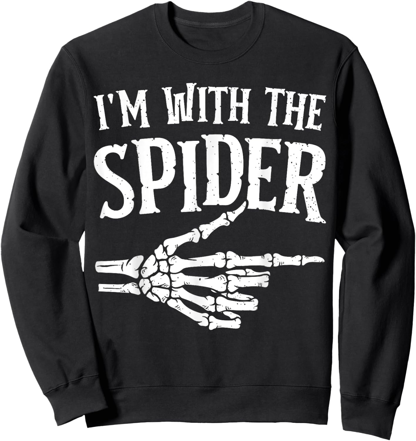 I'm with the Spider Funny Halloween Costume Sweatshirt - Sweatshirt | Black