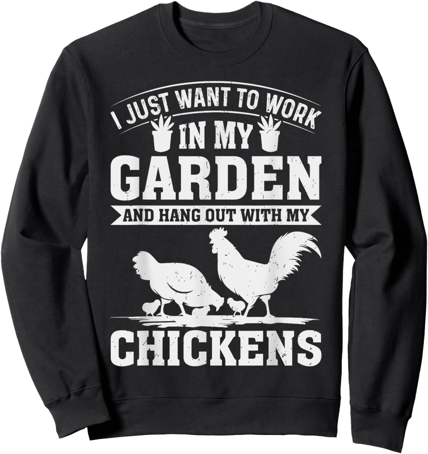 Garden and Chicken Hangout Funny Chicken Gifts Sweatshirt - Sweatshirt | Black