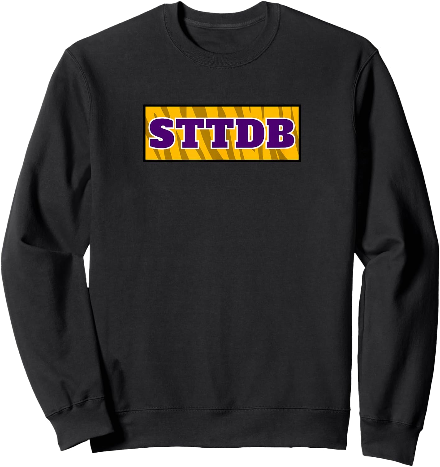 STTDB Tiger Fan Funny Sweatshirt - Sweatshirt | Black