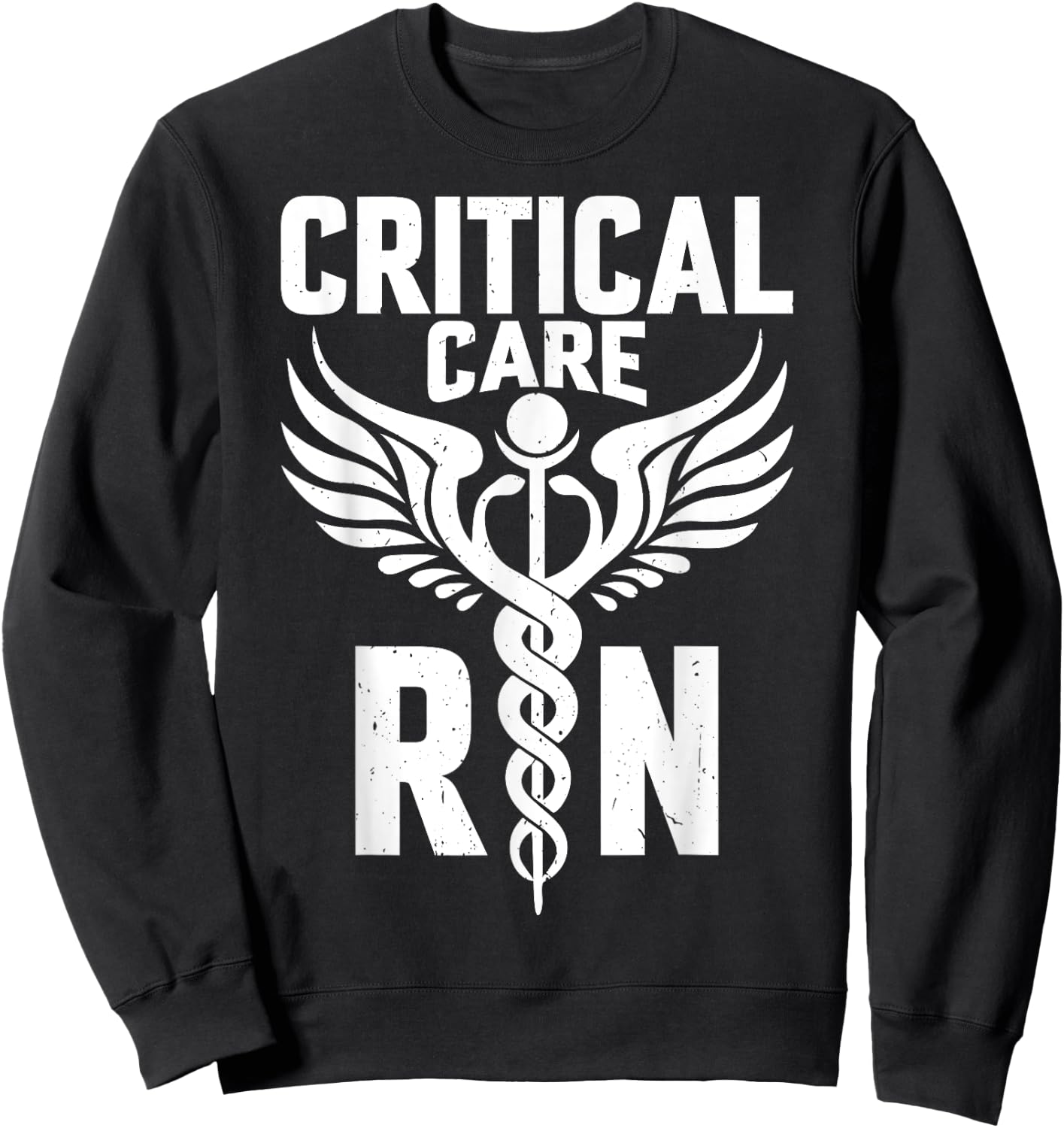 Critical Care RN - Caduceus Registered Nurse Nursing Gifts Sweatshirt - Sweatshirt | Black