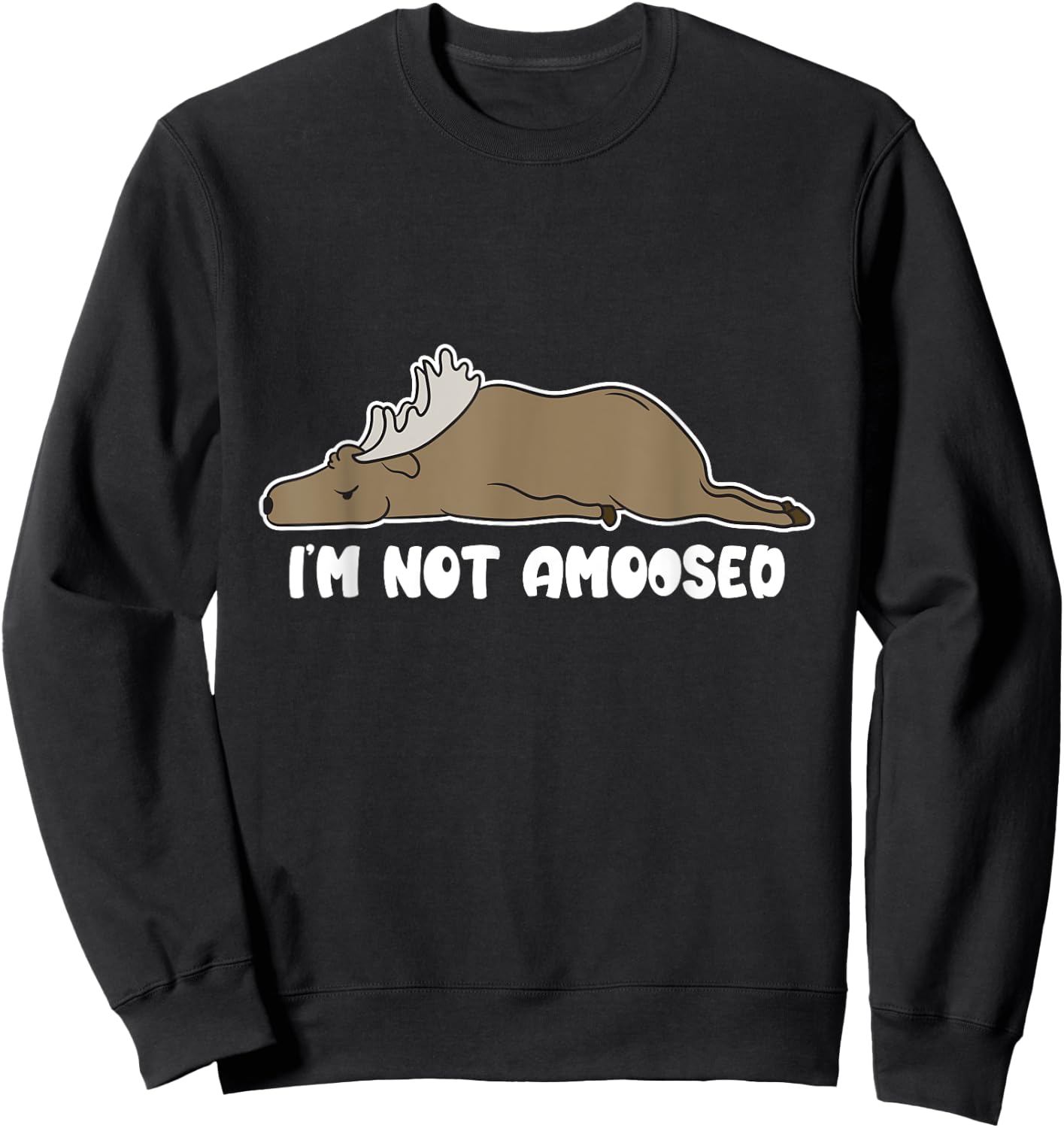 Puns of Fun Wildlife I'm Not Amoosed Lazy Moose -Adults Black Cartoon Humorous Casual Short Sleeve Sweatshirt - Sweatshirt | Black