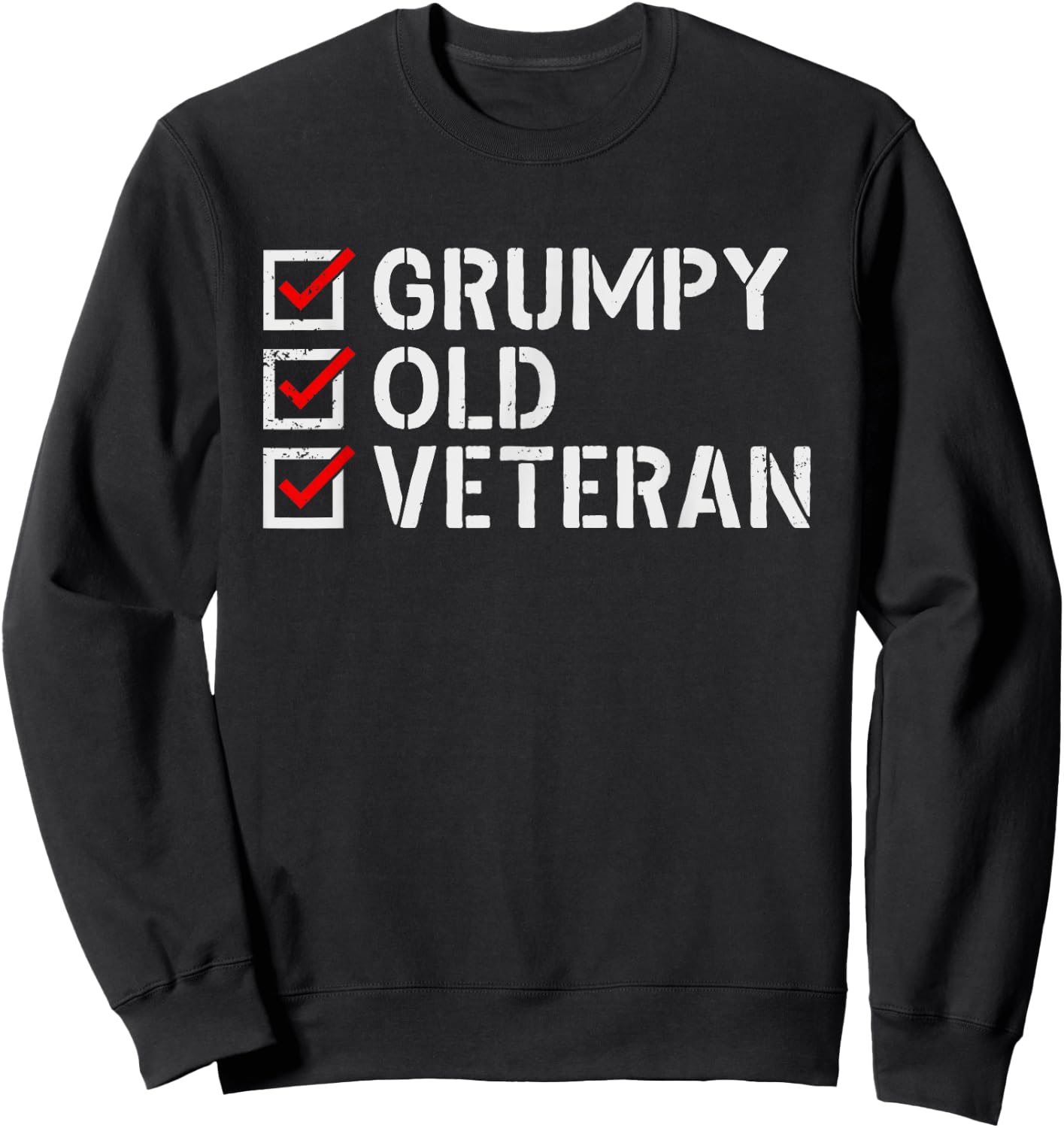 Grumpy Old Veteran Funny Military Veteran Grandpa Dad Mom Women Men Sweatshirt - Sweatshirt | Black