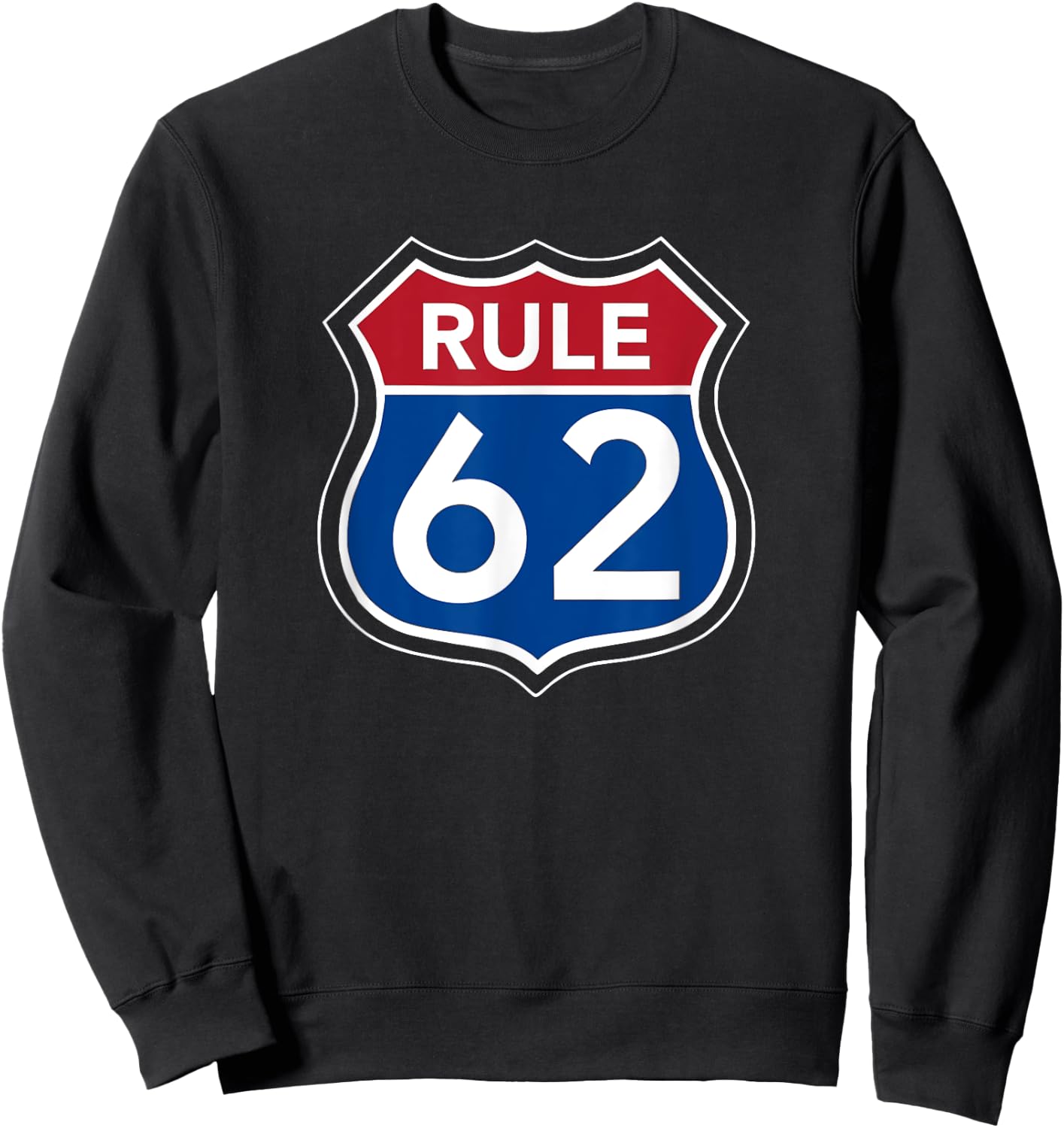 RULE 62 Alcoholics AA Anonymous Living In Sobriety Recovery Sweatshirt - Sweatshirt | Black