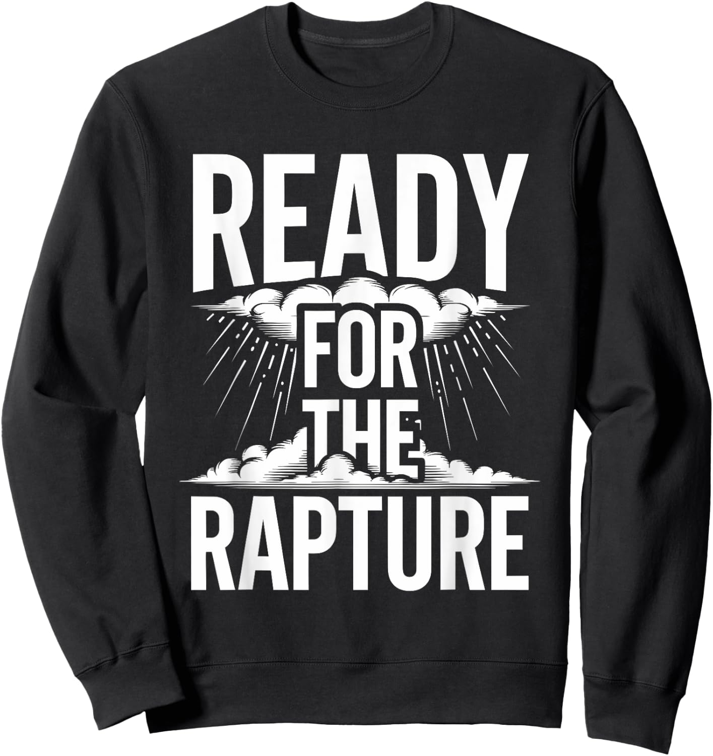 Eschatology End Times Rapture Believer Spiritual Awakening Sweatshirt - Sweatshirt | Black