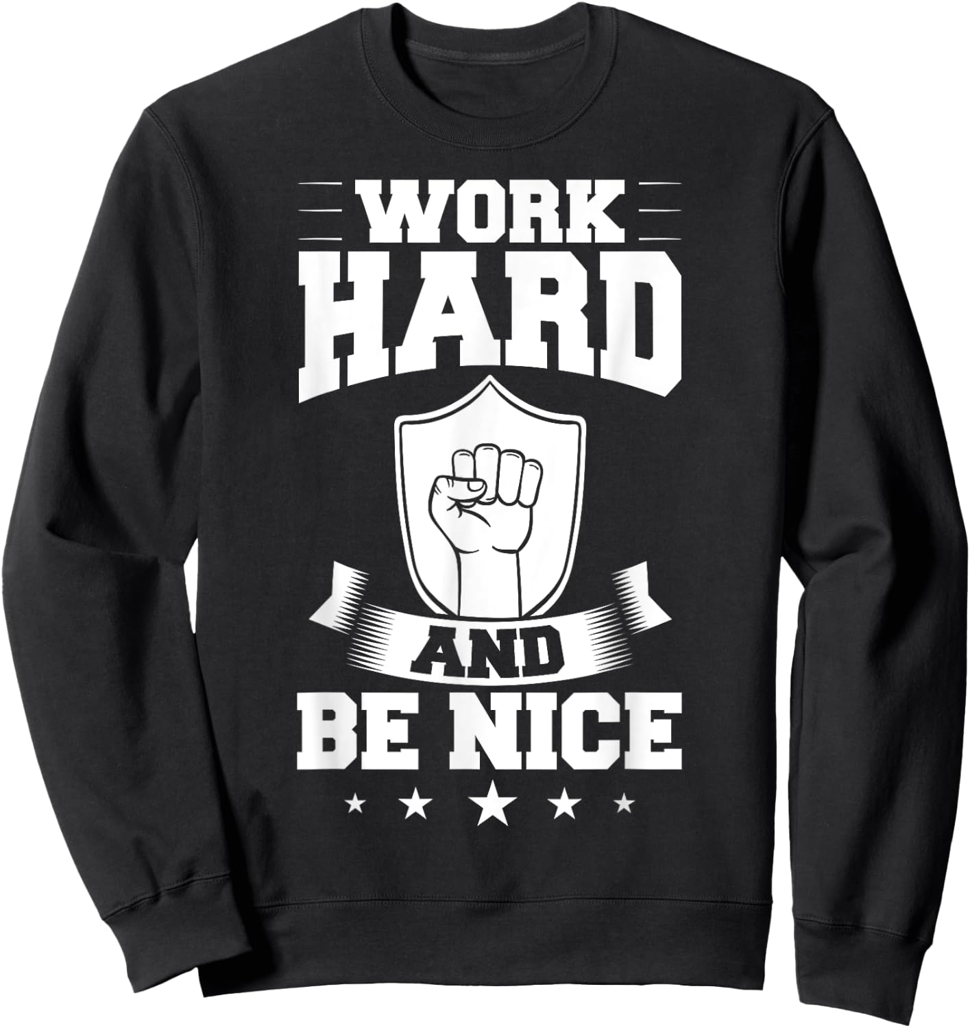 Work Hard Quotes Inspiration Motivational Saying Sweatshirt - Sweatshirt | Black