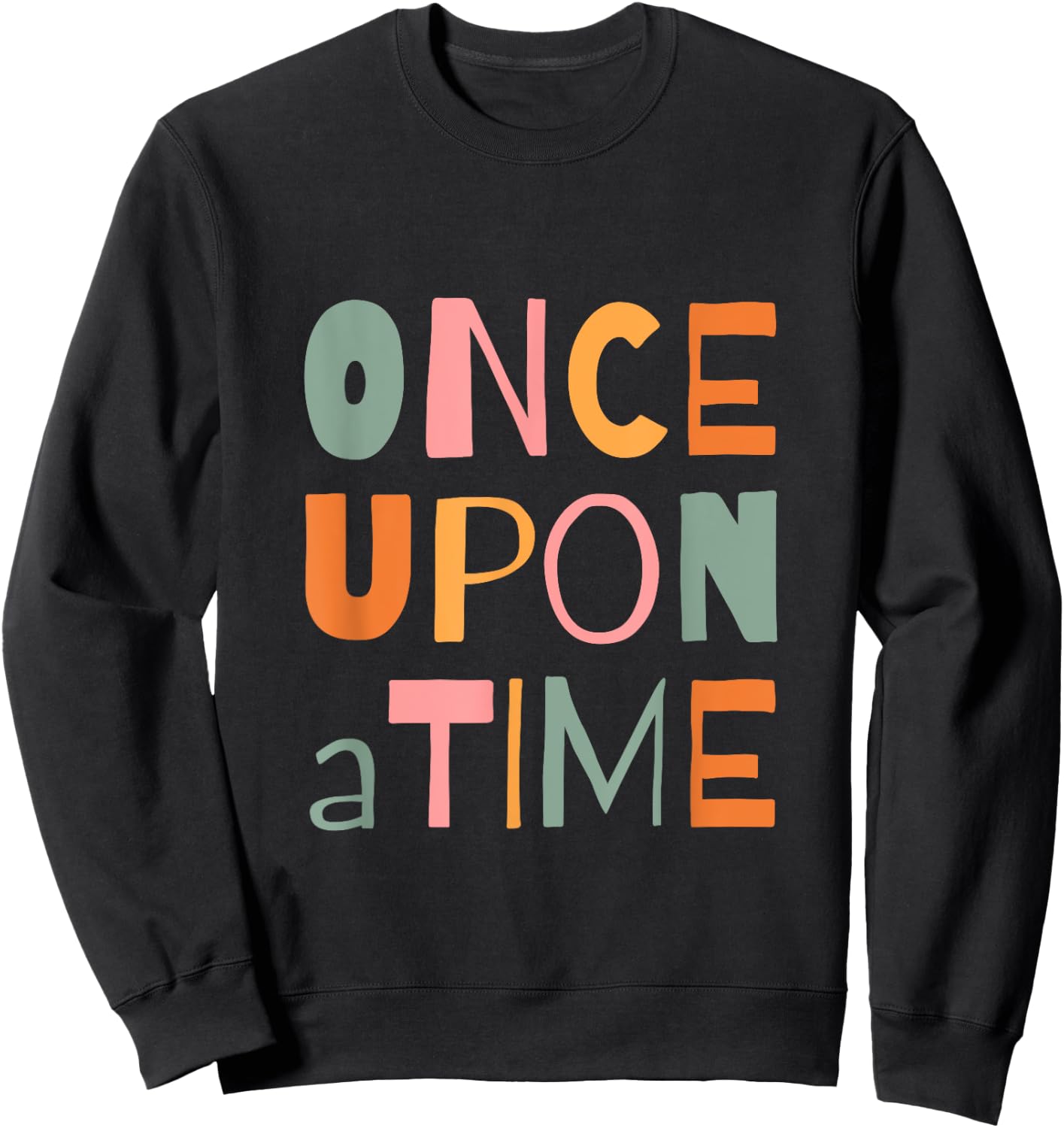 Once Upon A Time Storyteller Storytime Library Event Reading Sweatshirt - Sweatshirt | Black