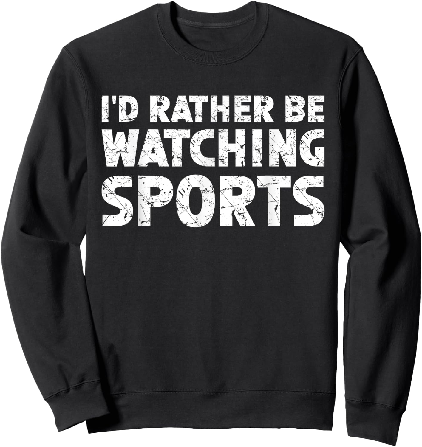 I'd Rather Be Watching Sports Sweatshirt - Sweatshirt | Black
