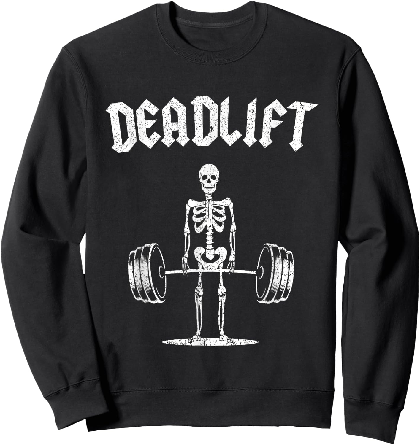 Skeleton I Dead Lift I Funny Halloween Lifting Weights Sweatshirt - Sweatshirt | Black