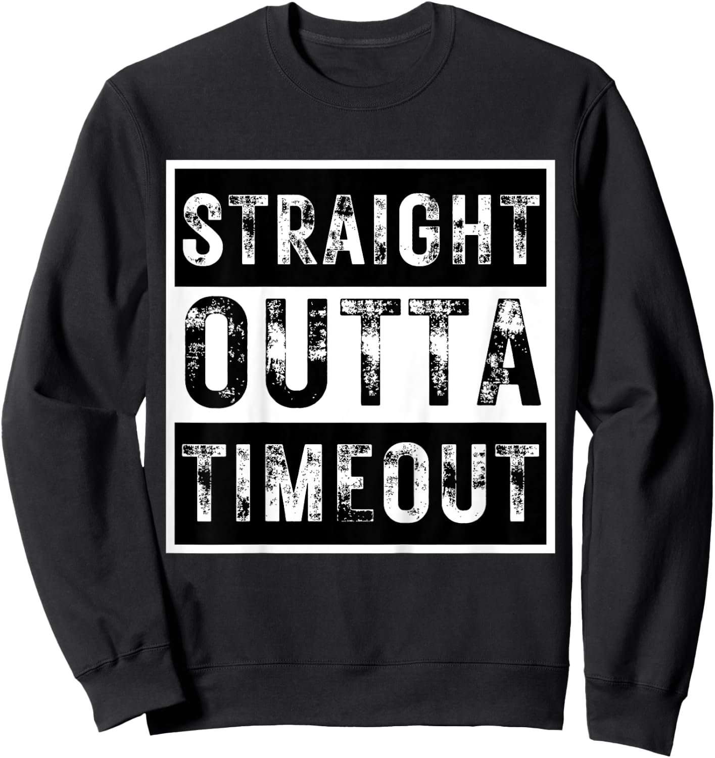 Kids Straight Outta Timeout Kids Boy Girl Toddler Sweatshirt - Sweatshirt | Black