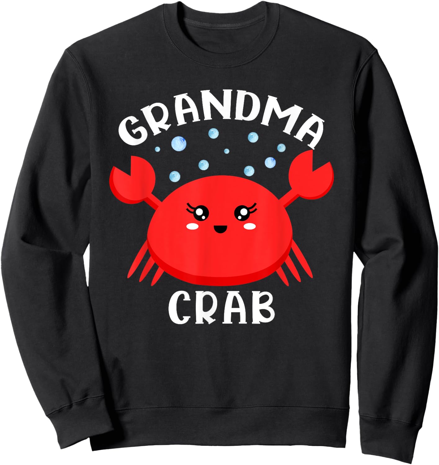Grandma Crab Ocean Animal Crab Zodiac Funny Announcement Sweatshirt - Sweatshirt | Black