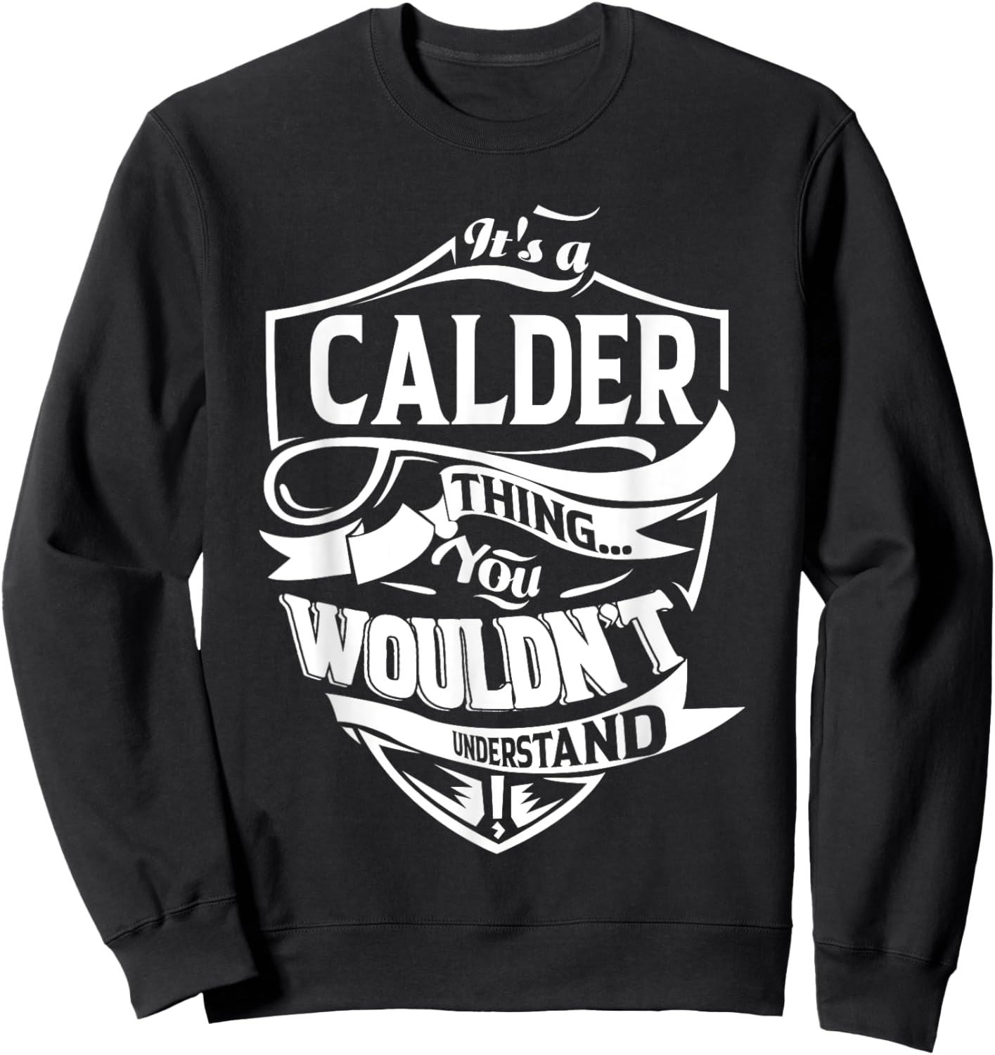 It is a CALDER Thing Sweatshirt - Sweatshirt | Black