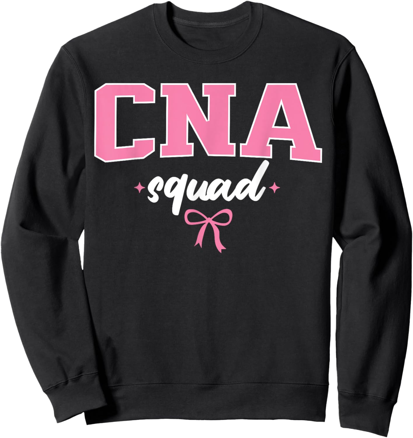 CNA Squad Nurse Assistant Certified Nursing Assistant Women Sweatshirt - Sweatshirt | Black