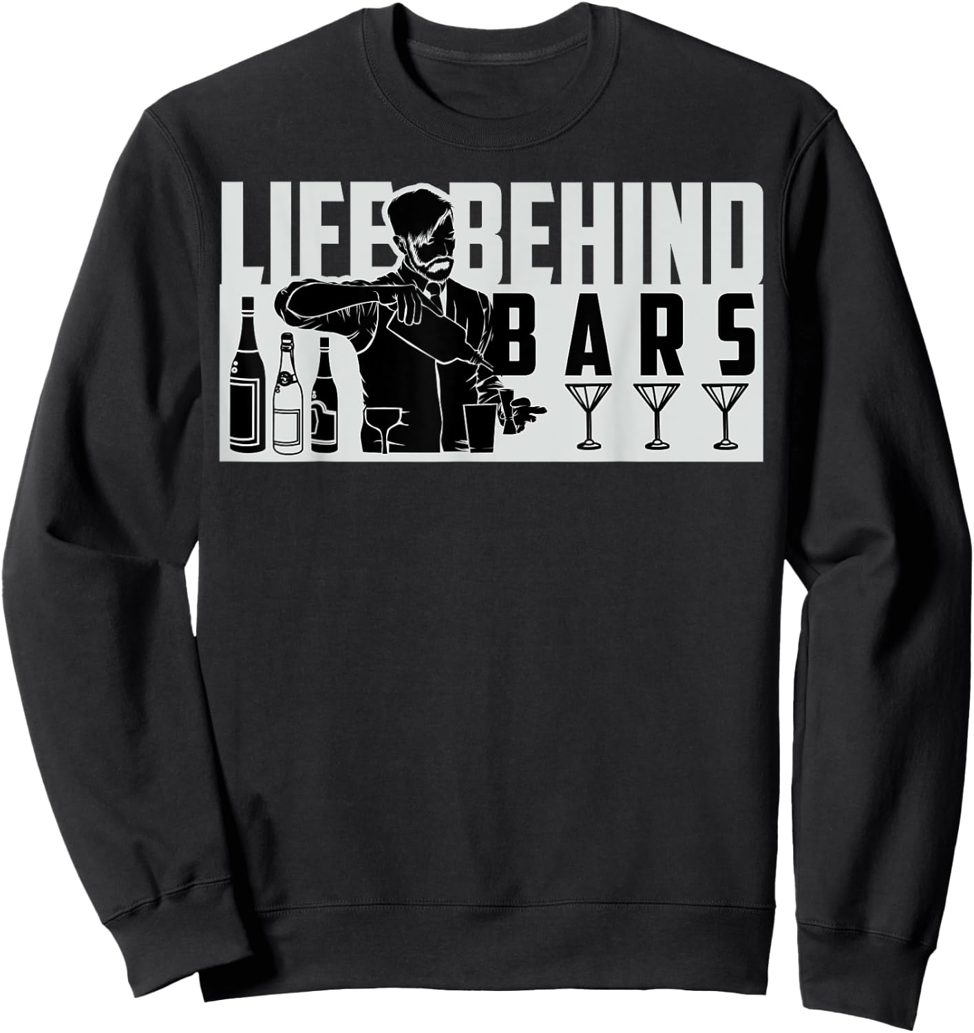 Funny Life Behind Bars Men And Women Bartender Sweatshirt - Sweatshirt | Black