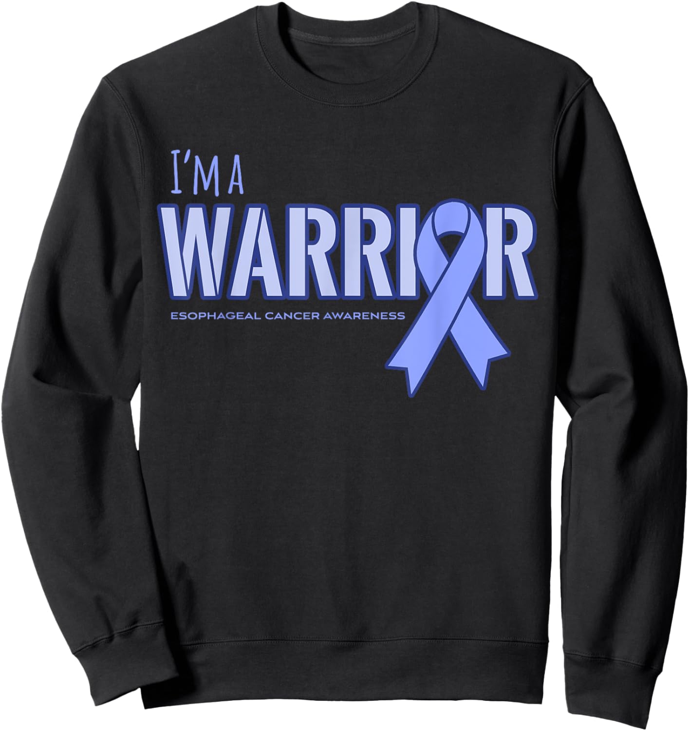 I'm a Warrior Esophageal Cancer Awareness Shirt Sweatshirt - Sweatshirt | Black