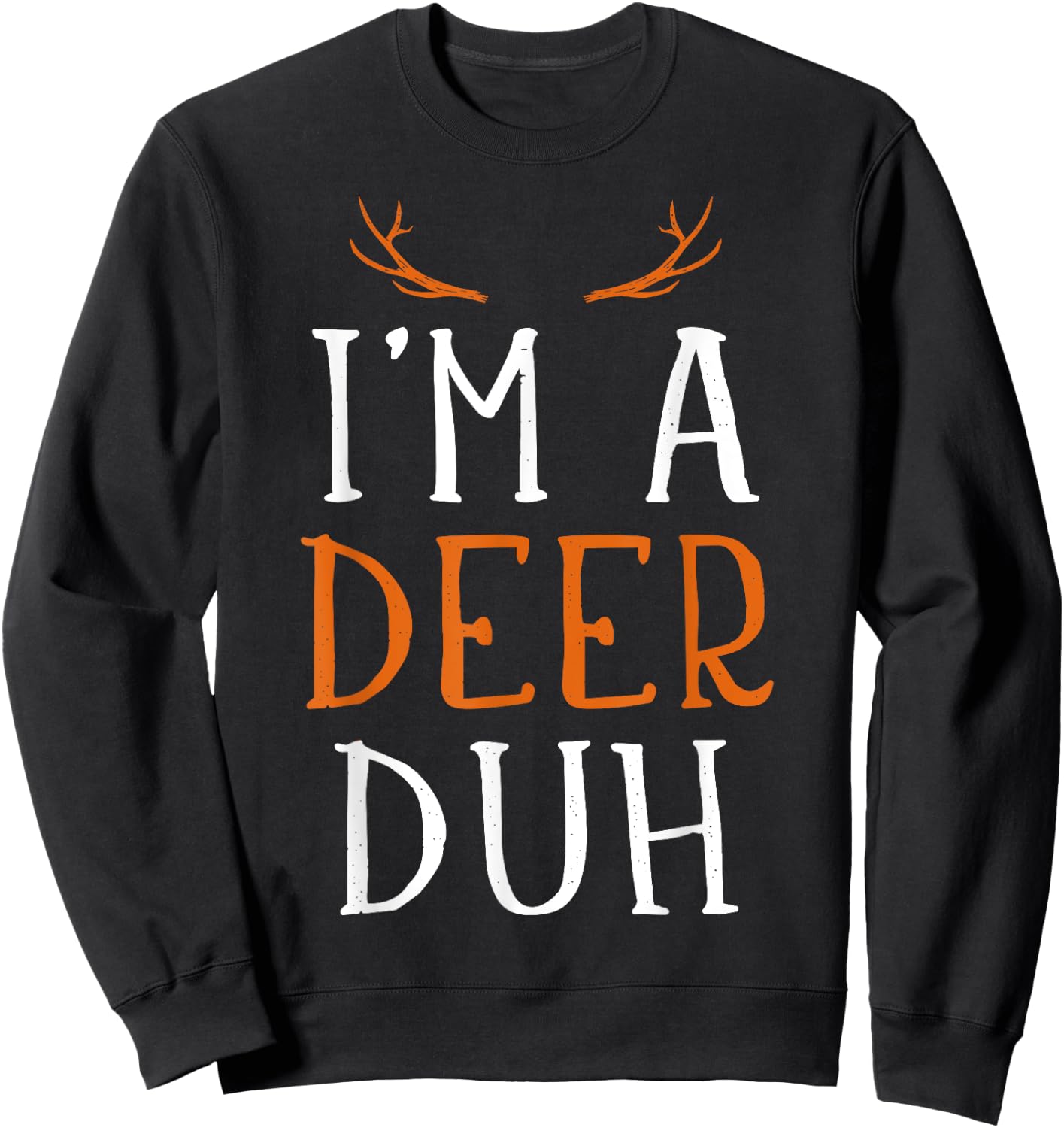 Funny lazy easy Im a deer costume for DIY halloween party Sweatshirt - Sweatshirt | Black