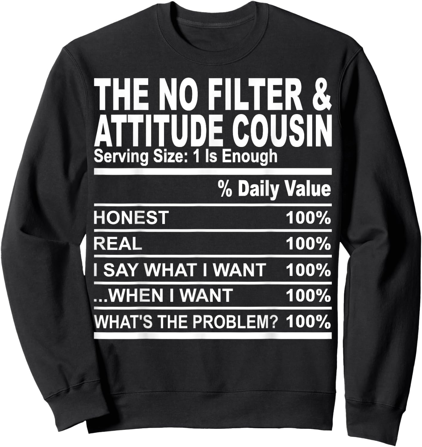 The no filter attitude cousin funny family matching cousins Sweatshirt - Sweatshirt | Black