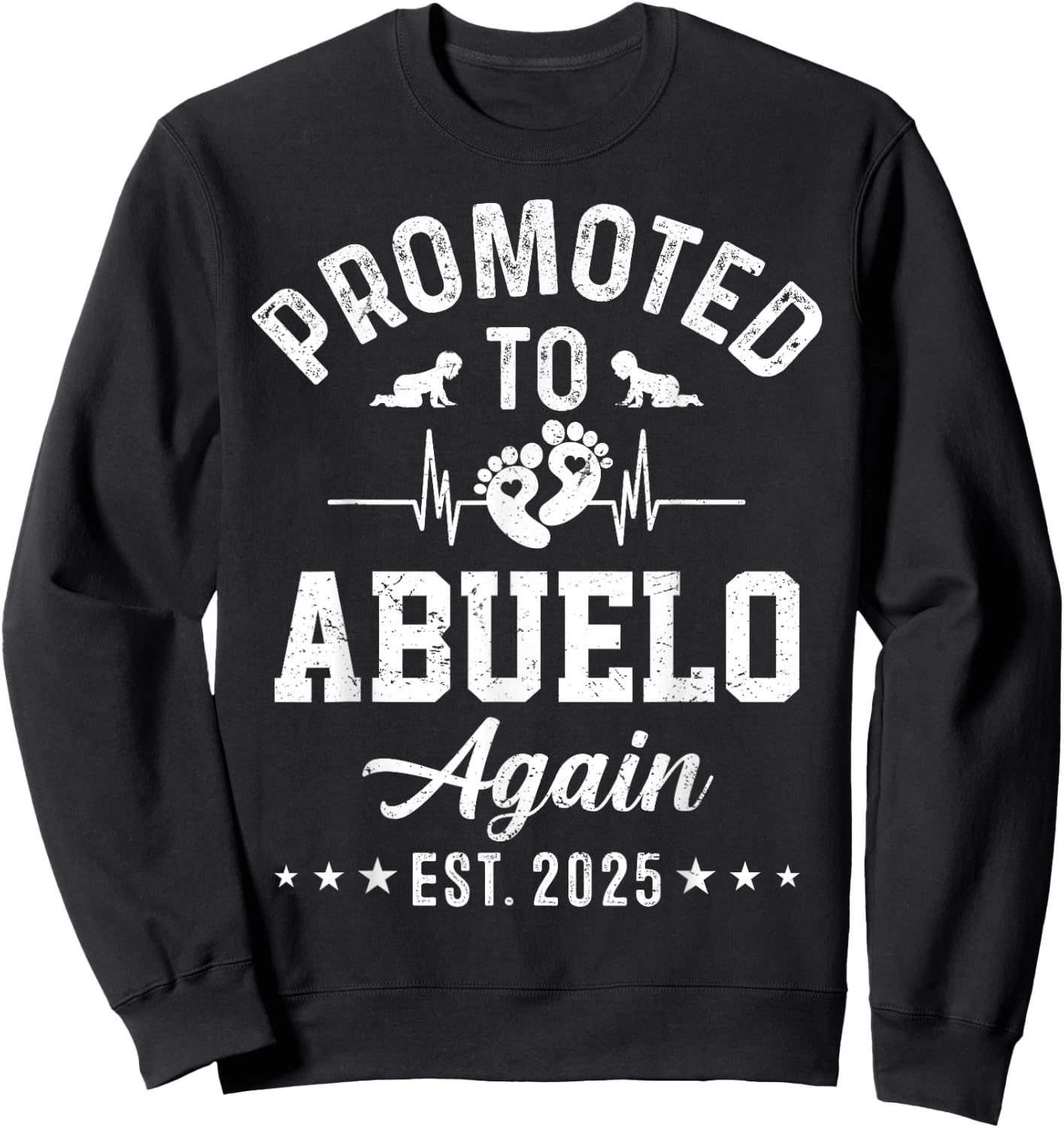 Promoted To Abuelo Again Est 2025 Pregnancy Announcement Sweatshirt - Sweatshirt | Black