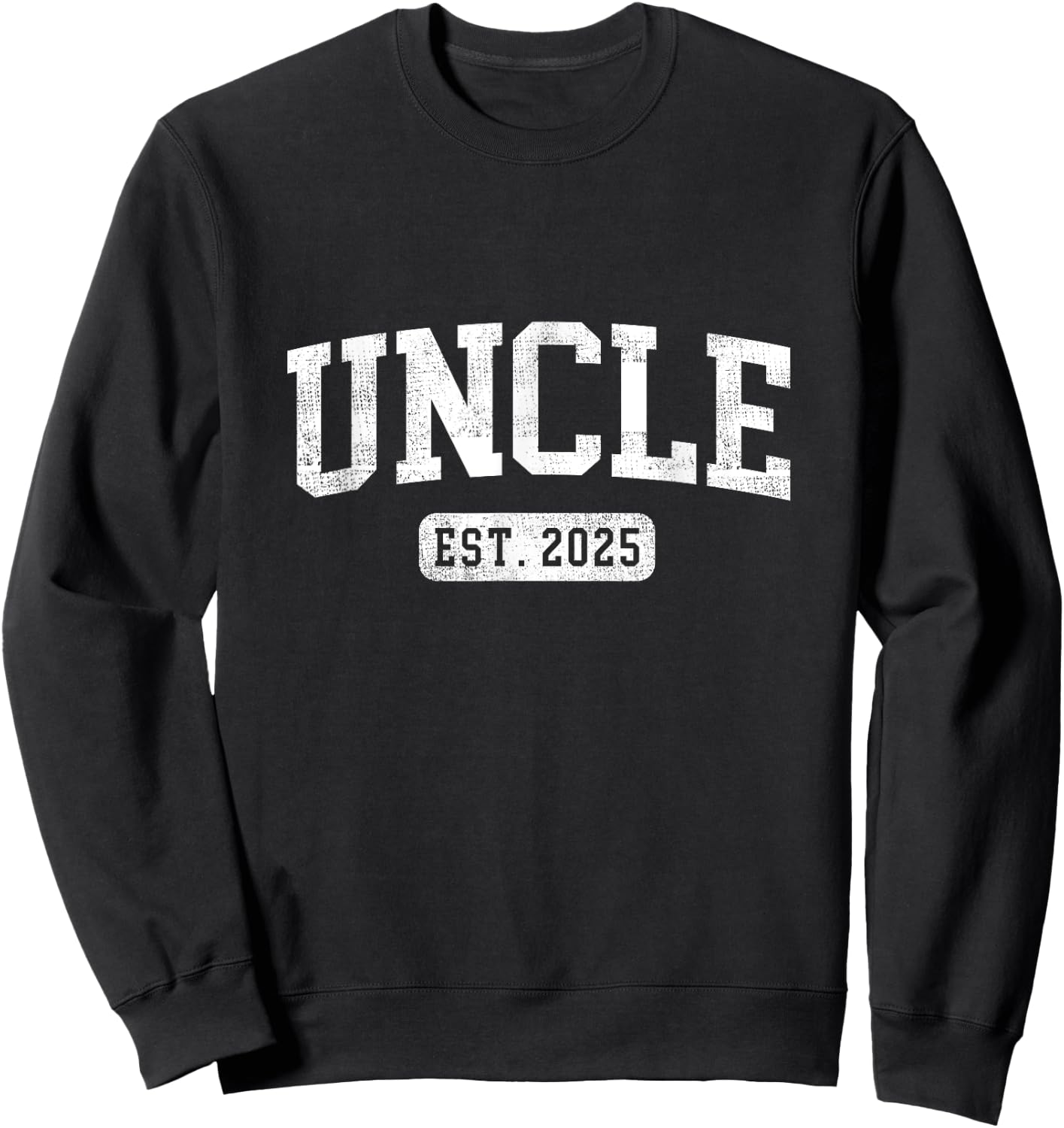 Uncle Est 2025 Promoted To Uncle Announcement Sweatshirt - Sweatshirt | Black