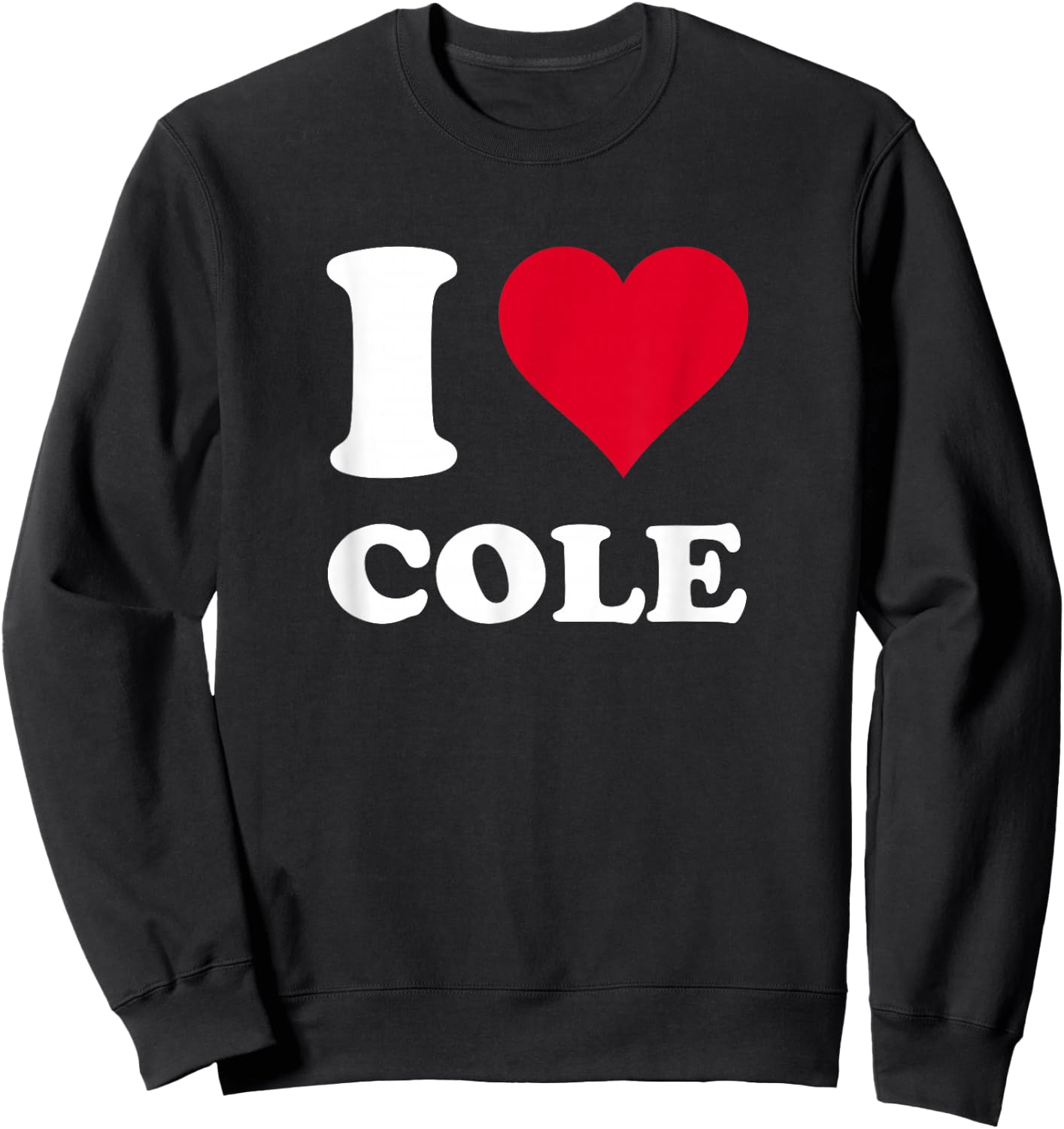 I Love Cole Sweatshirt - Sweatshirt | Black