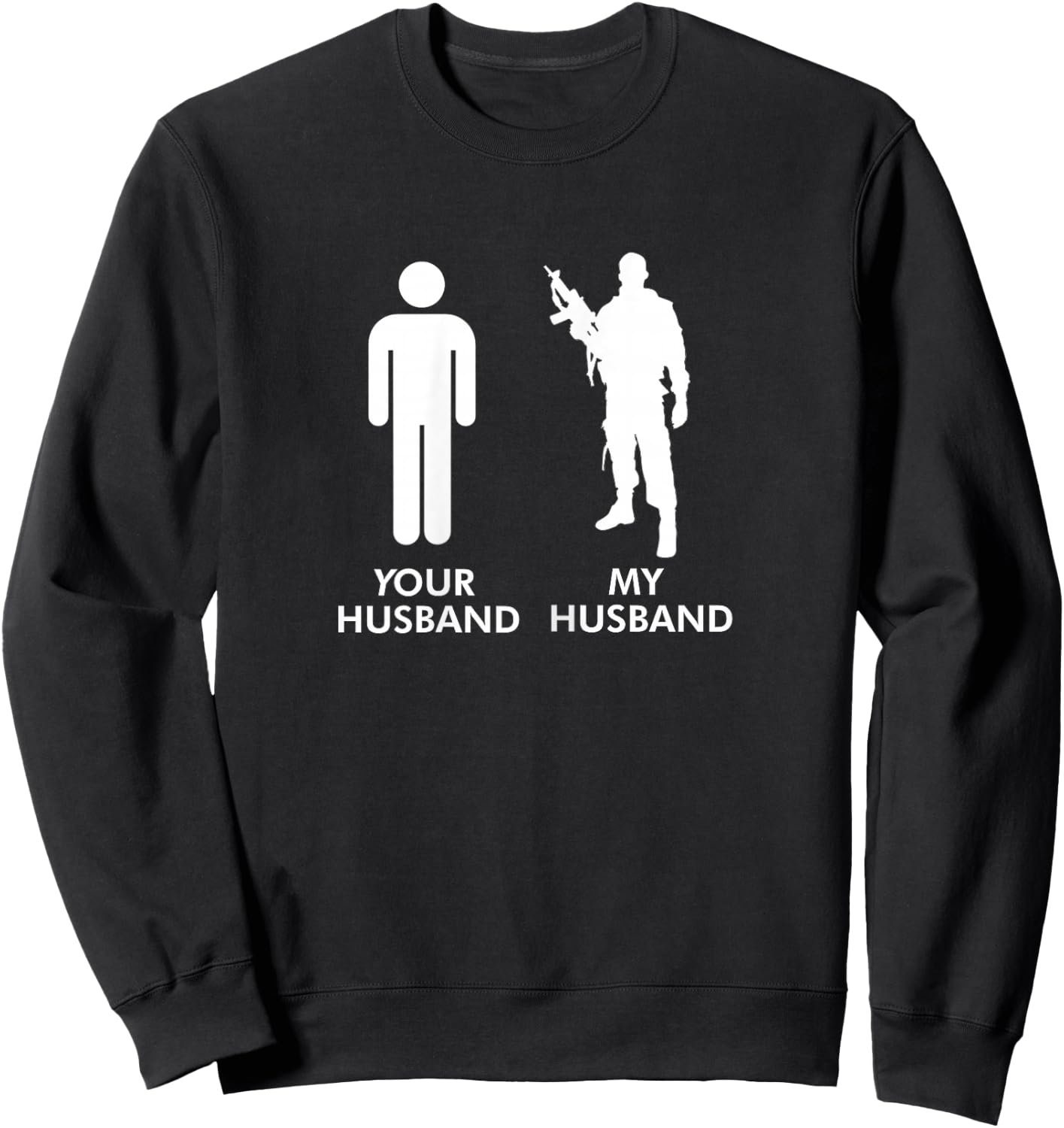 Your Husband vs My Husband Army Wife Sweatshirt - Sweatshirt | Black
