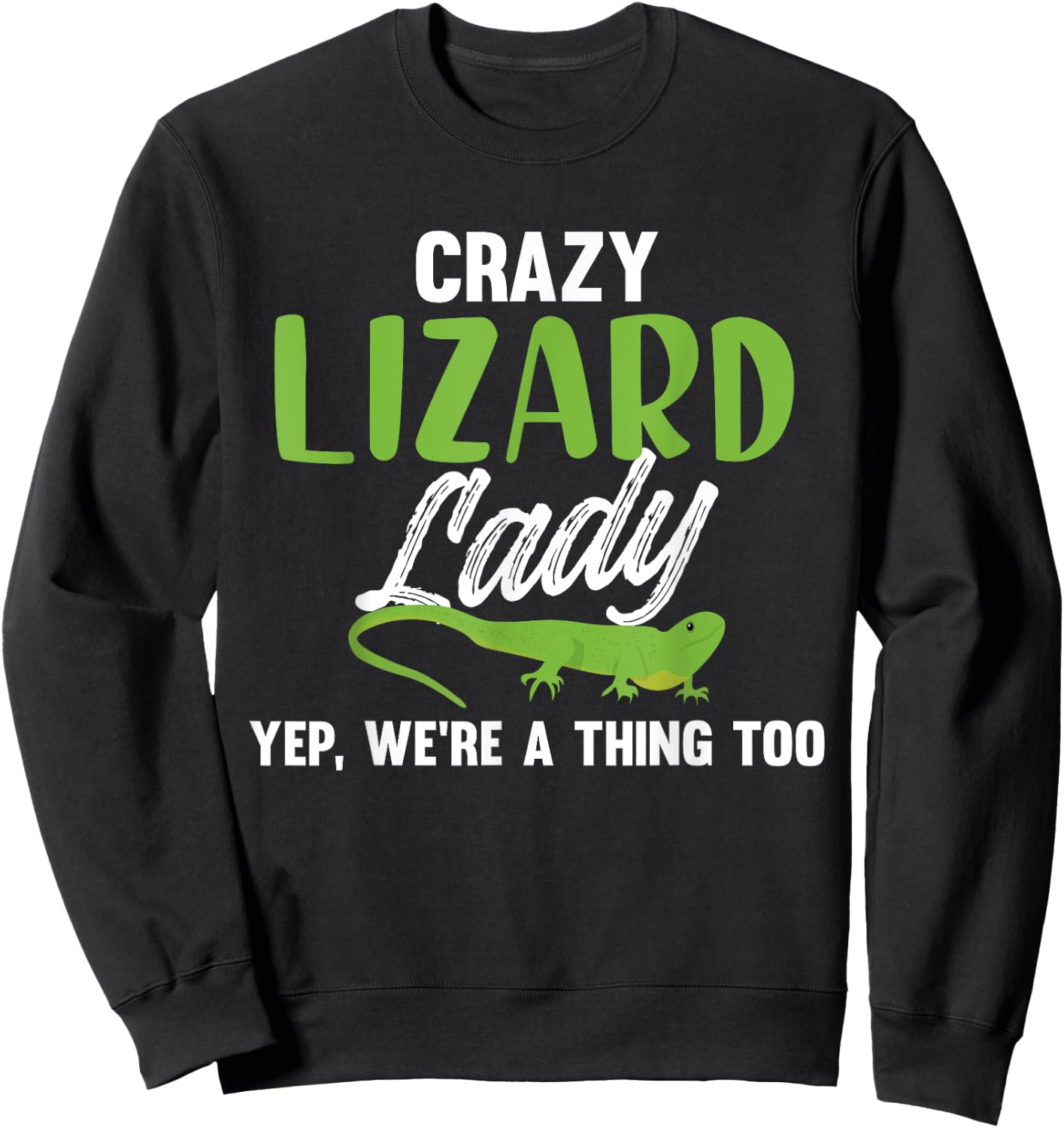 Hilarious Crazy Lizard Lady Meme - Lizard Mom Sweatshirt - Sweatshirt | Black