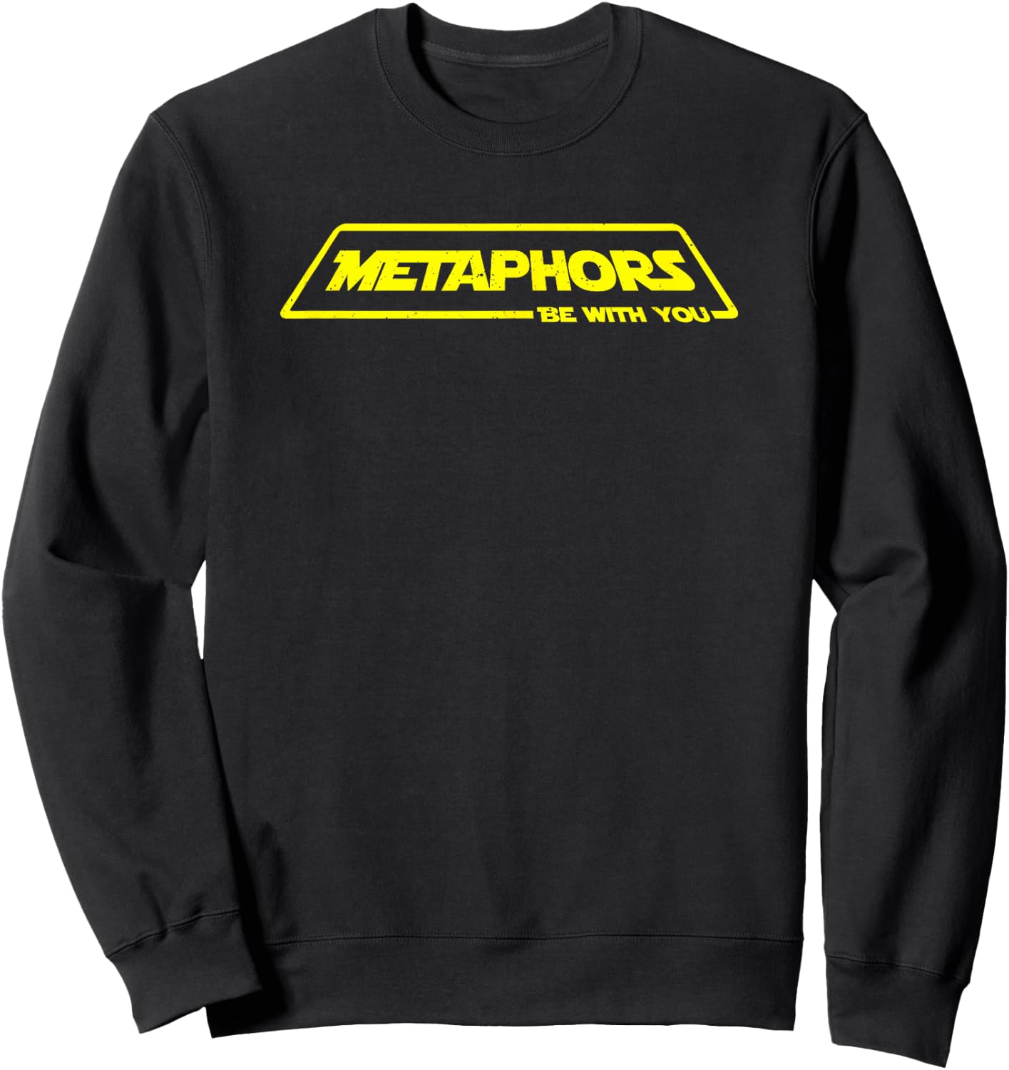 English Teacher Shirts Metaphors Be With You Sweatshirt - Sweatshirt | Black